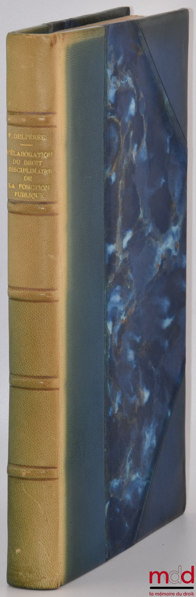 DELPÉRÉE (Francis) – THE DEVELOPMENT OF DISCIPLINARY LAW IN THE CIVIL SERVICE, Preface by Marcel Waline, Public Law Library, vol. LXXXV