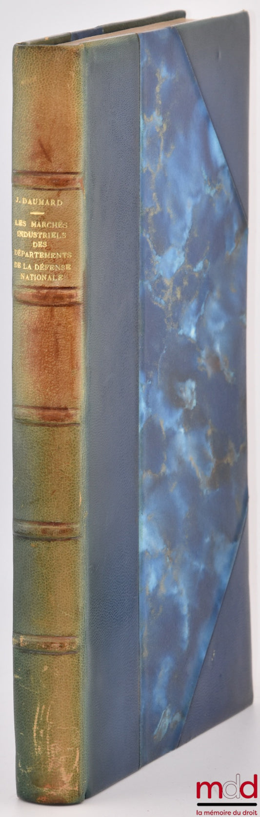 DAUMARD (Jacques) – LES MARCHÉS INDUSTRIELS DES DÉPARTEMENTS DE LA DÉFENSE NATIONALE, Contribution à la théorie générale des marchés, Bibl. de droit public, t. LII