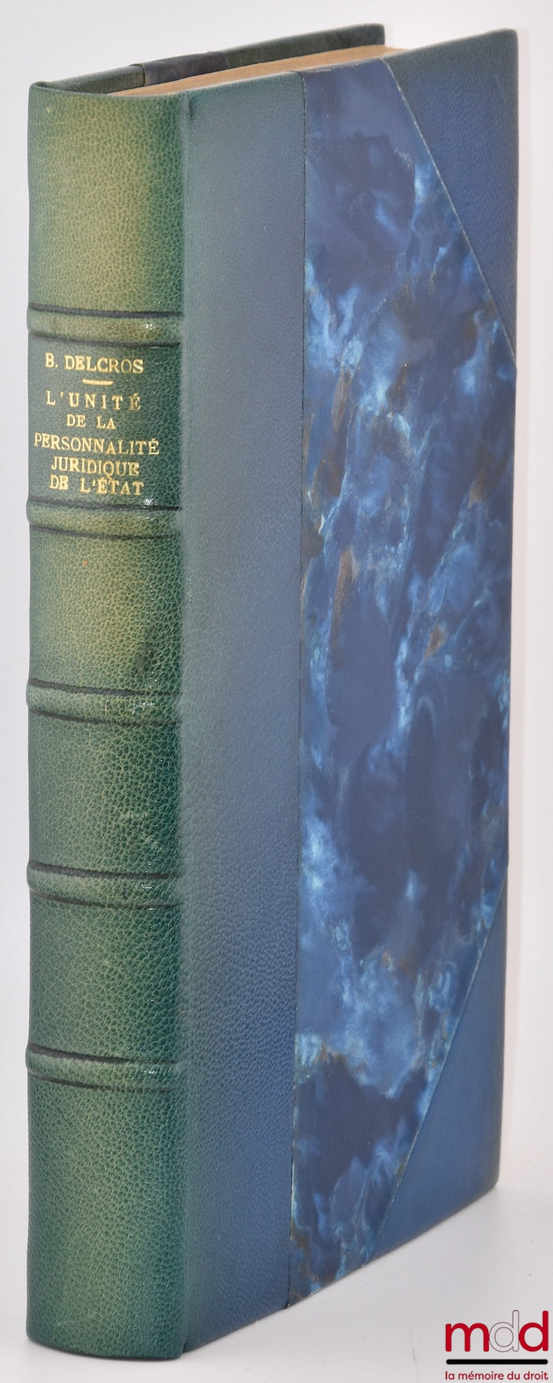 DELCROS (Bertrand) – L’UNITÉ DE LA PERSONNALITÉ JURIDIQUE DE L’ÉTAT (Étude sur les services non personnalisés de l’État), Préface de Roland Drago, Bibl. de droit public, t. CXXII