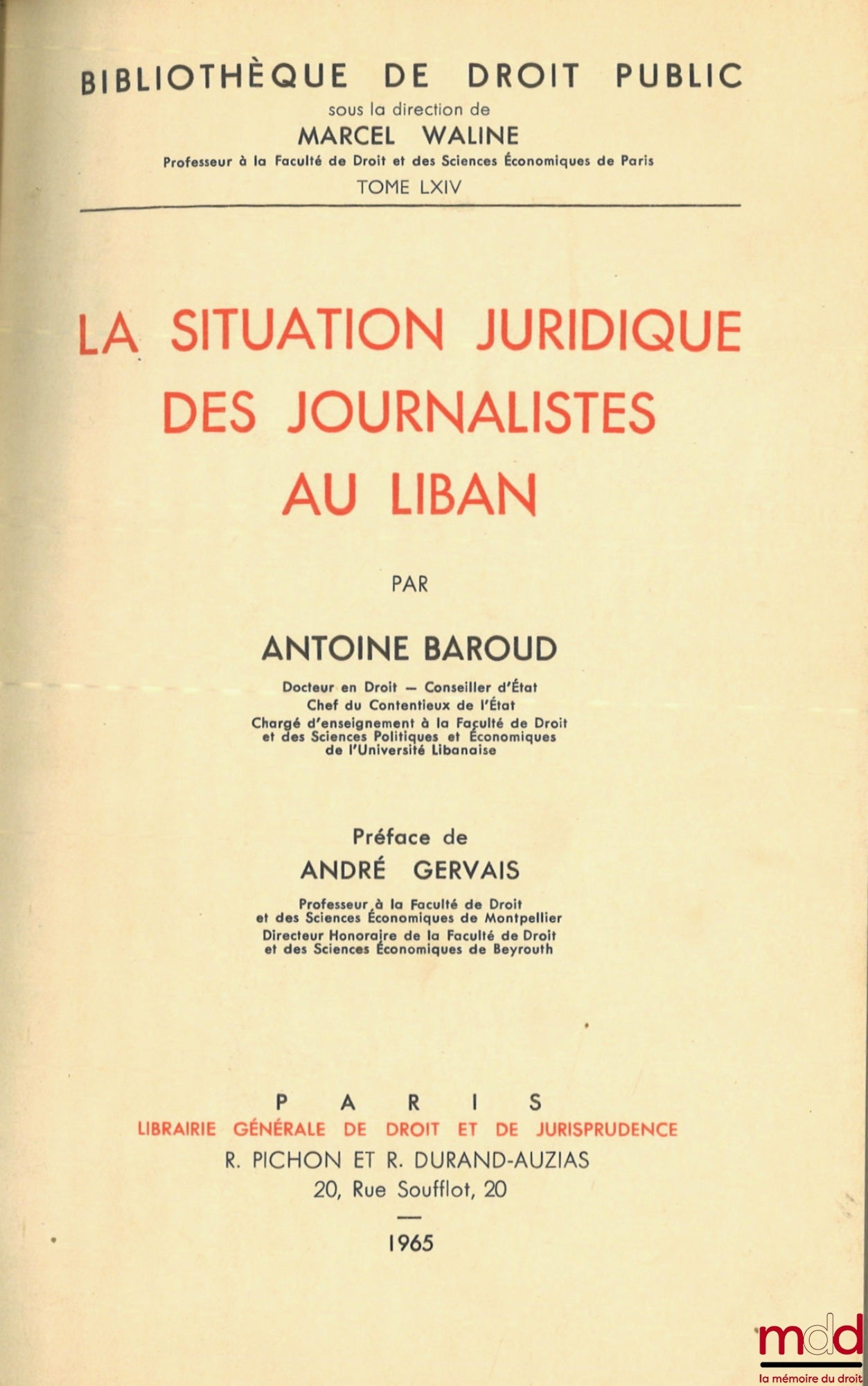 BAROUD (Antoine) – THE LEGAL SITUATION OF JOURNALISTS IN LEBANON, Preface by André Gervais