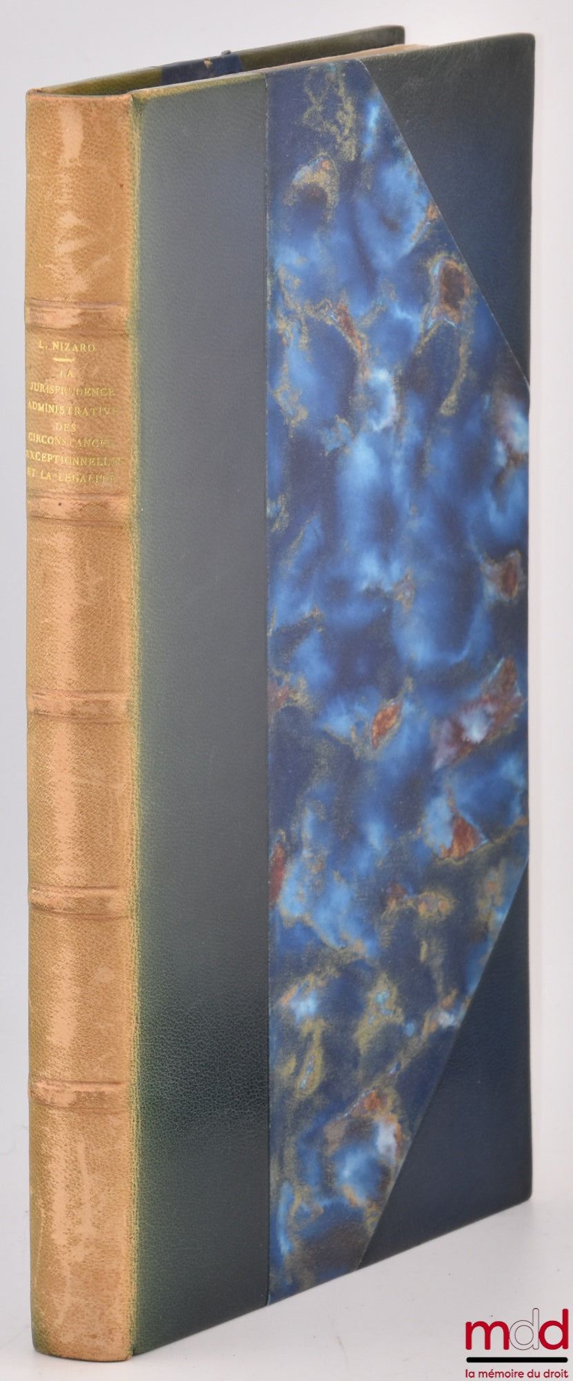 NIZARD (Lucien) – LA JURISPRUDENCE ADMINISTRATIVE DES CIRCONSTANCES EXCEPTIONNELLES ET LA LÉGALITÉ, Bibl. de droit public, t. XL