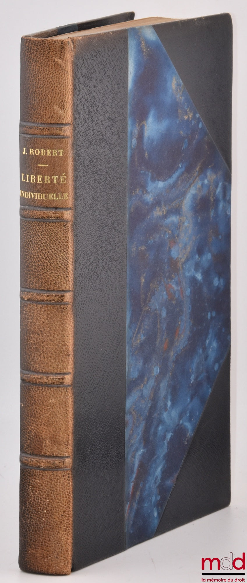 ROBERT (Jacques) – LES VIOLATIONS DE LA LIBERTÉ INDIVIDUELLE COMMISES PAR L’ADMINISTRATION (Le problème des responsabilités), Préface de Marcel Waline, Bibl. de droit public, t. I