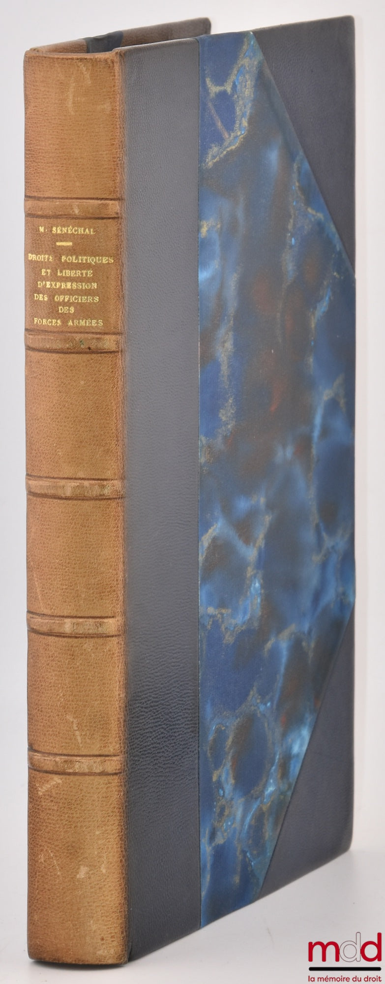 SÉNÉCHAL (Michel) – DROITS POLITIQUES ET LIBERTÉ D’EXPRESSION DES OFFICIERS DES FORCES ARMÉES, Préface de Roland Drago, Bibl. de Droit public, t. LV
