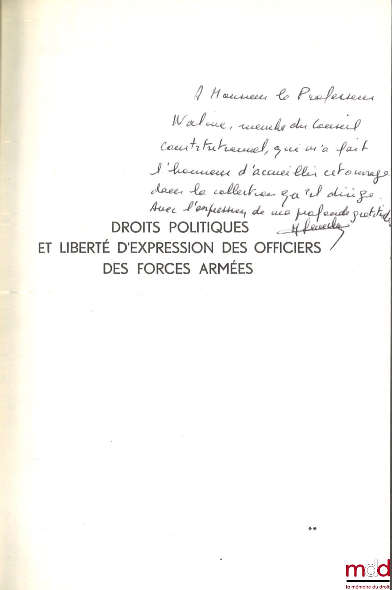 SÉNÉCHAL (Michel) – DROITS POLITIQUES ET LIBERTÉ D’EXPRESSION DES OFFICIERS DES FORCES ARMÉES, Préface de Roland Drago, Bibl. de Droit public, t. LV