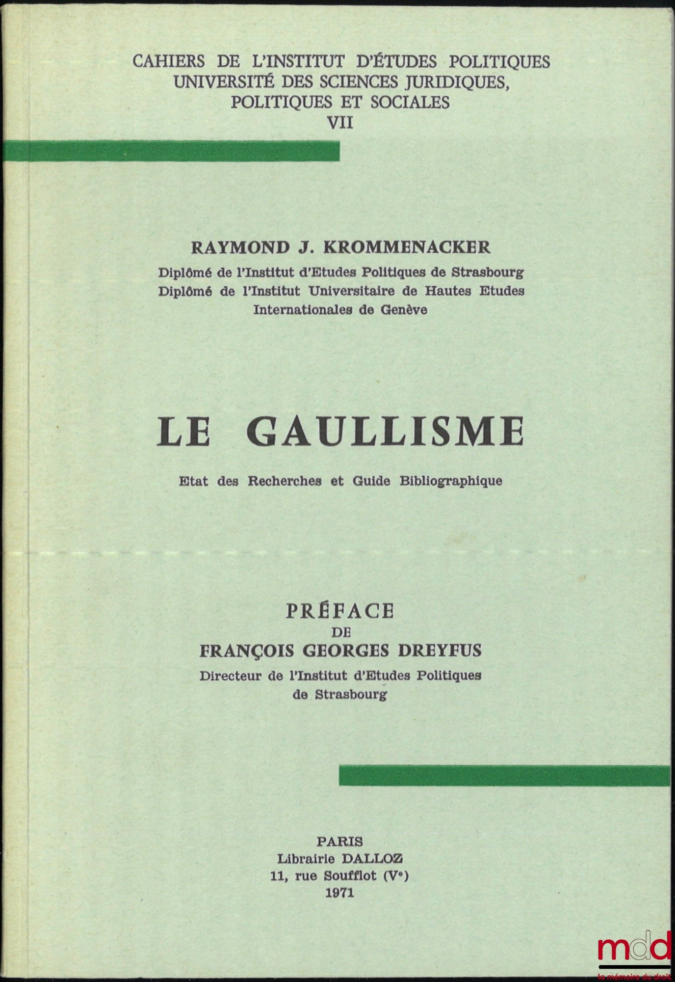 KROMMENACKER (Raymond J.) – GAULLISM, State of Research and Bibliographical Guide, Preface by François Georges Dreyfus