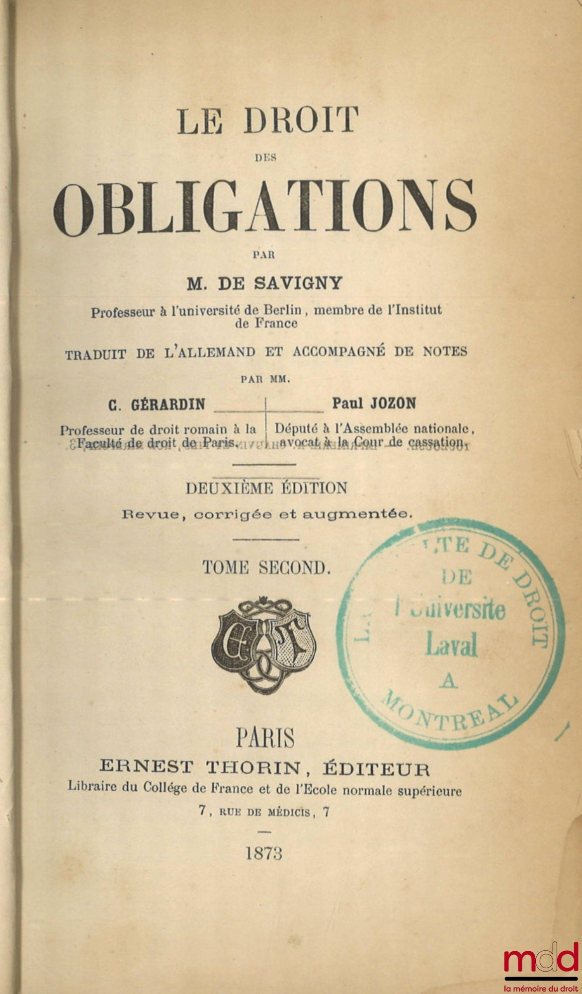 SAVIGNY (Friedrich Carl von) – LE DROIT DES OBLIGATIONS, Traduit de l’allemand et accompagné de notes par C. Gérardin et P. Jozon, 2e éd. revue, corrigée et augmentée
