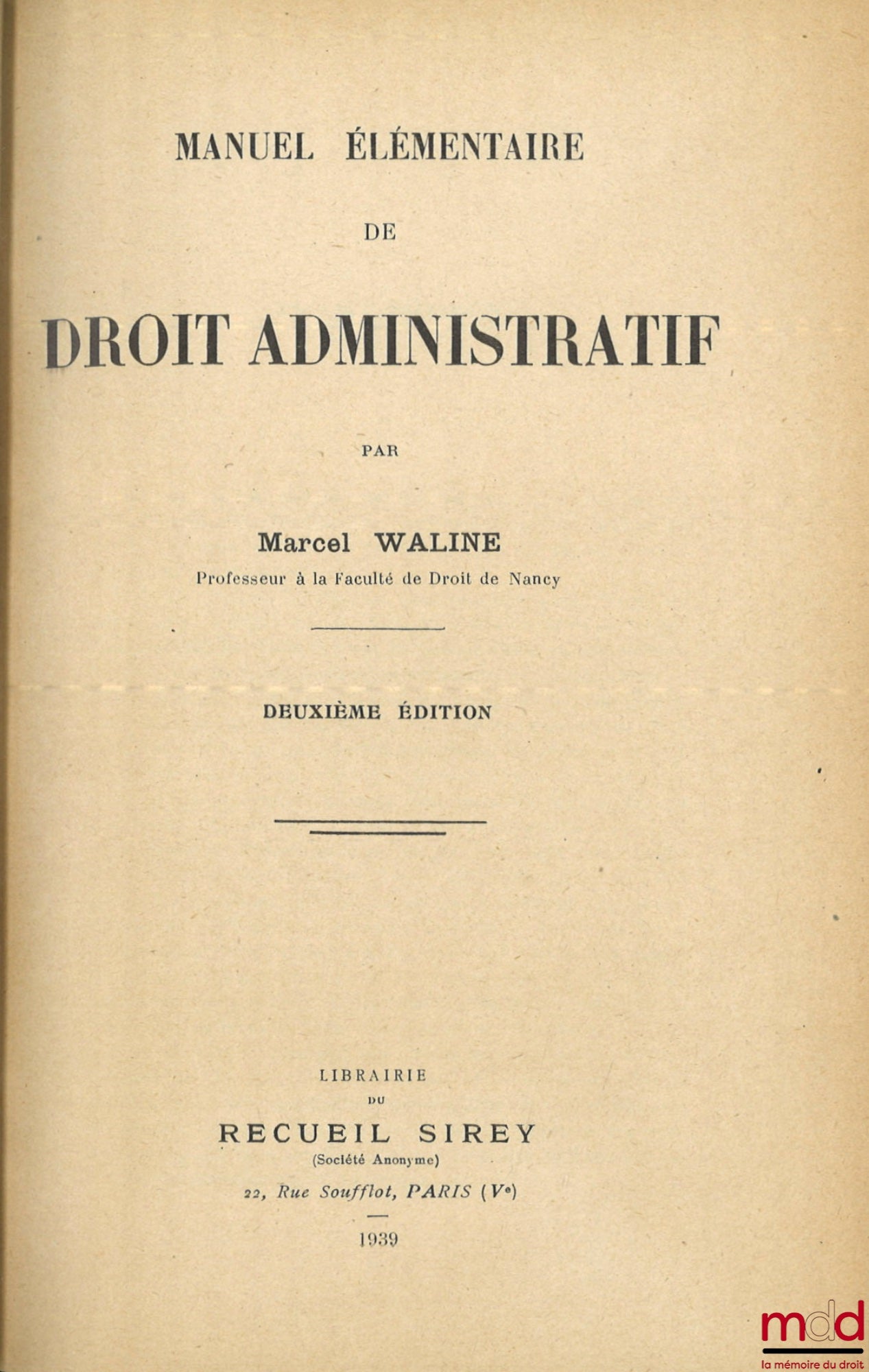 WALINE (Marcel) – ELEMENTARY MANUAL OF ADMINISTRATIVE LAW, 2nd ed.