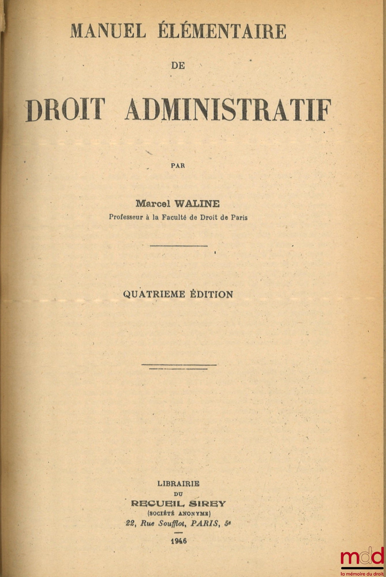 WALINE (Marcel) – ELEMENTARY MANUAL OF ADMINISTRATIVE LAW, 4th ed.
