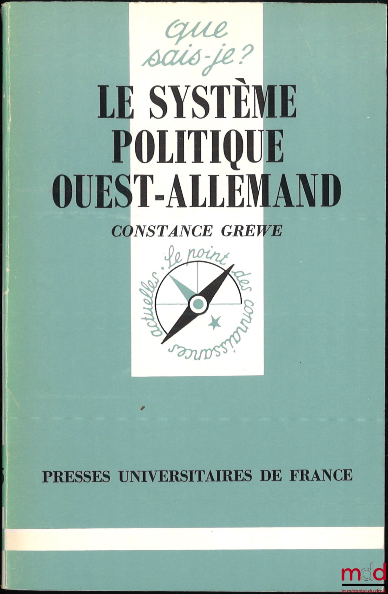 GREWE (Constance) – LE SYSTÈME POLITIQUE OUEST-ALLEMAND, coll. Que sais-je ?
