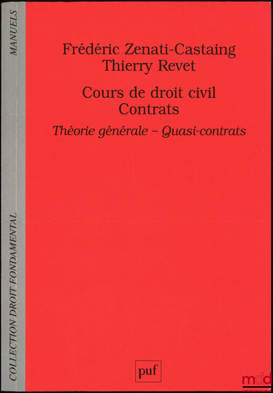 ZÉNATI (Frédéric), REVET (Thierry) – COURSE IN CIVIL LAW – CONTRACTS, General Theory - Quasi-contracts, Fundamental Law series