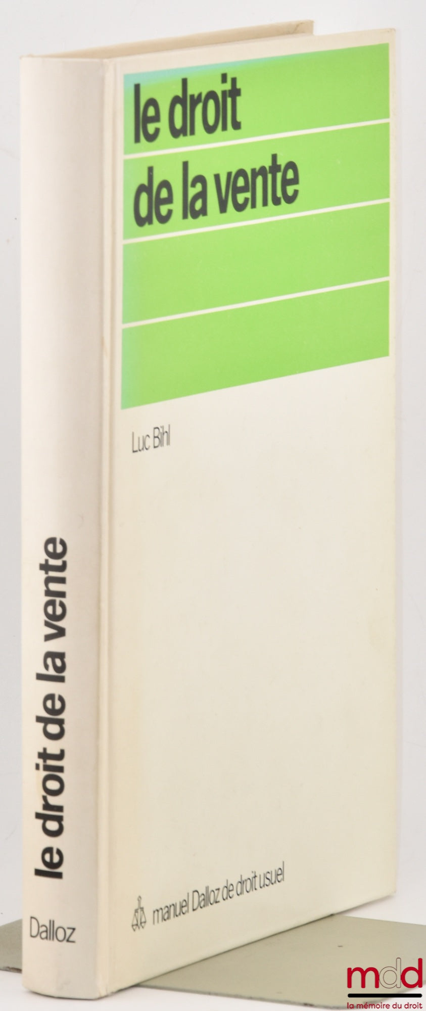 BIHL (Luc) – LE DROIT DE LA VENTE (vente mobilière)
