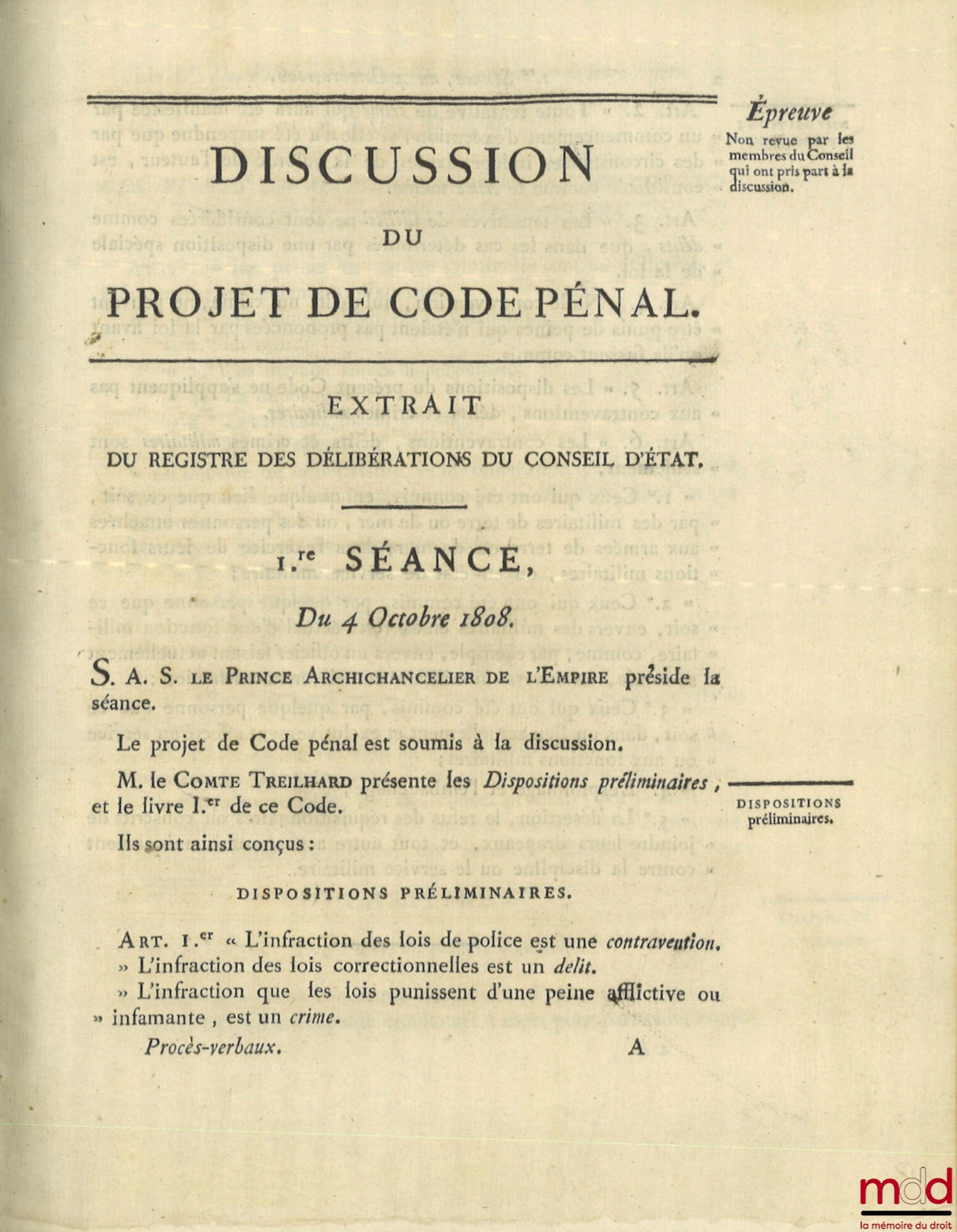 PROJET DE CODE CRIMINEL, CORRECTIONNEL ET DE POLICE, présenté par la commission nommée par le gouvernement ; DISCUSSION DU PROJET DE CODE PÉNAL, Épreuve non revue par les membres du Conseil qui ont pris part à la discussion