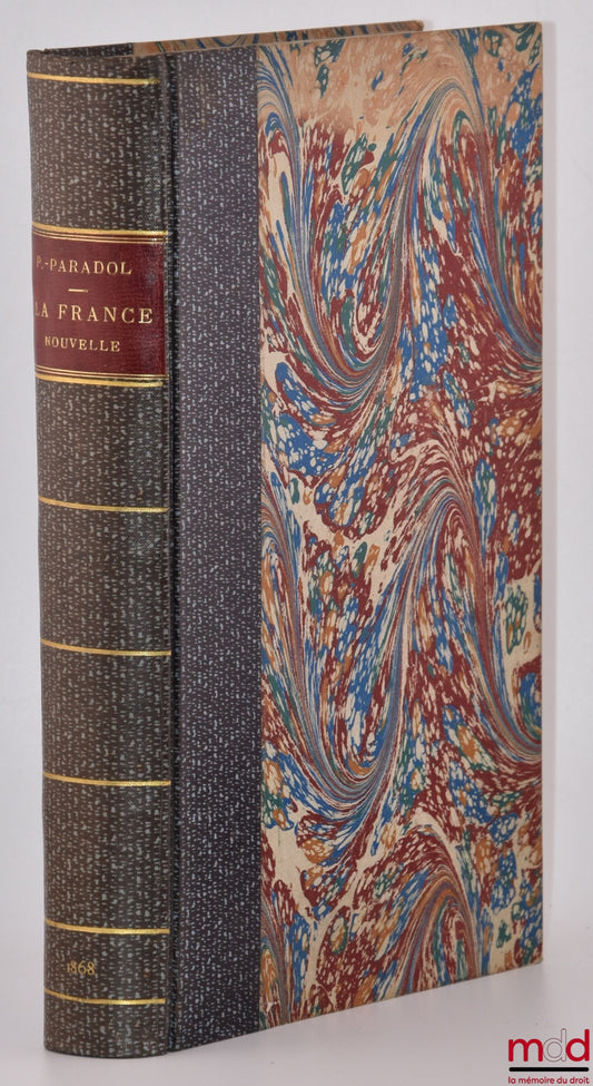 PREVOST-PARADOL (Lucien Anatole dit Sorel) – LA FRANCE NOUVELLE