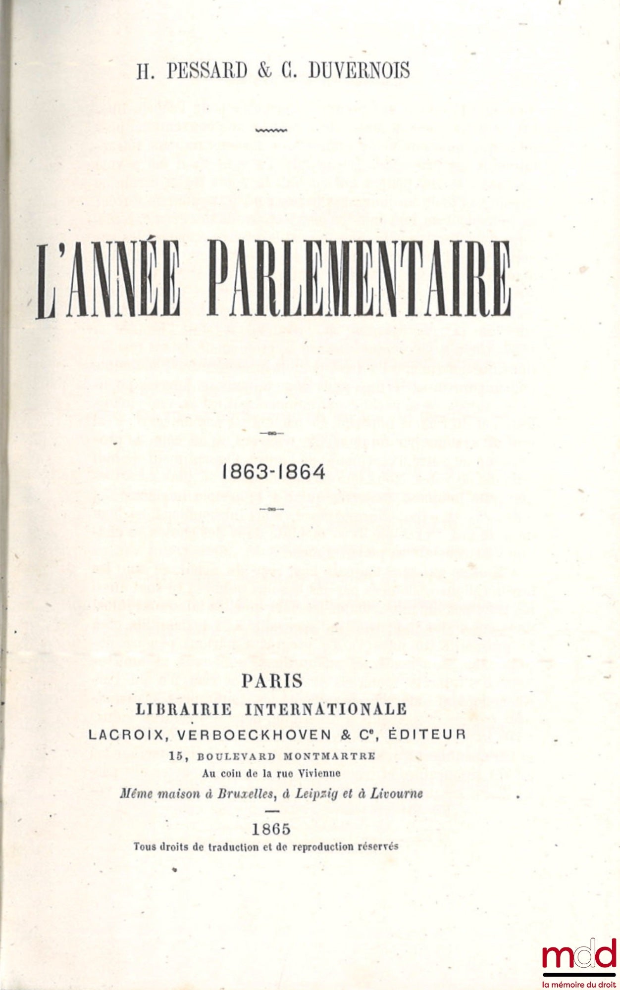 PESSARD (H.), DUVERNOIS (C.) – L’ANNÉE PARLEMENTAIRE, 1863-1864