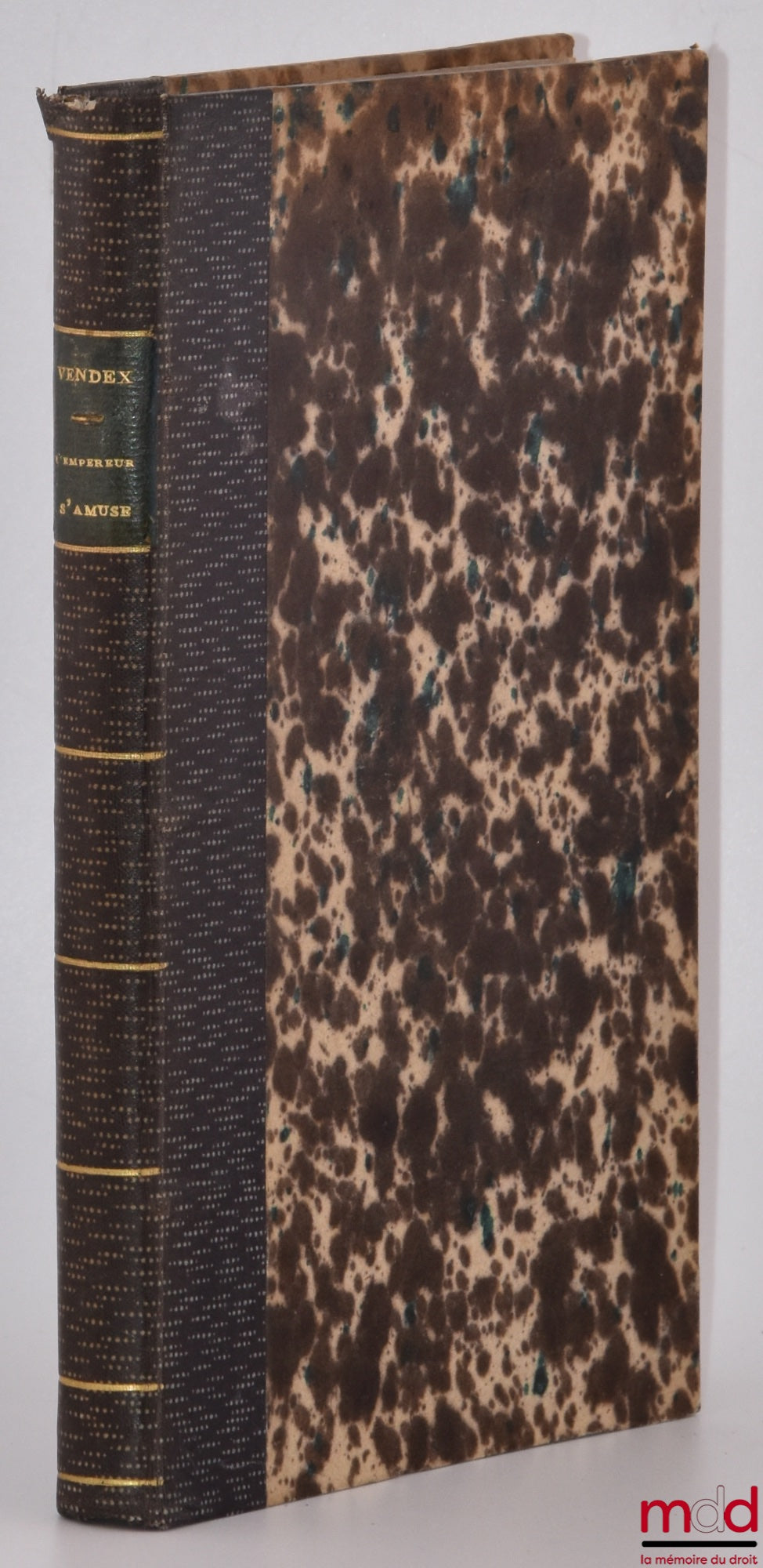 VENDEX (Victor) – L’EMPEREUR S’AMUSE, LES PASSE-TEMPS SECRETS DE NAPOLÉON III