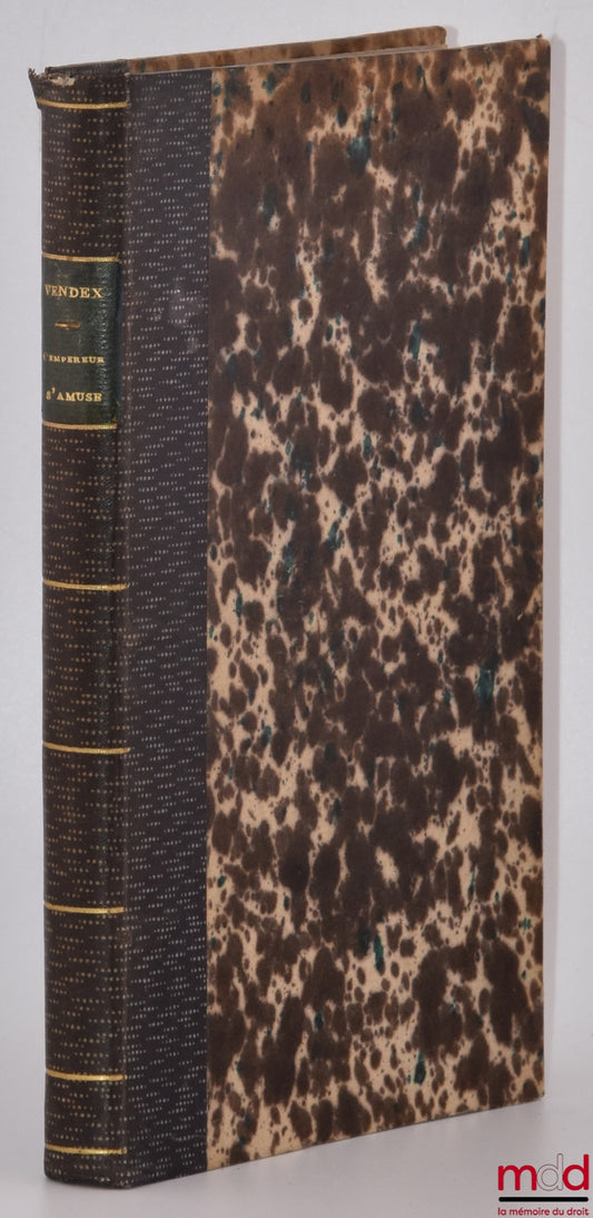 VENDEX (Victor) – L’EMPEREUR S’AMUSE, LES PASSE-TEMPS SECRETS DE NAPOLÉON III