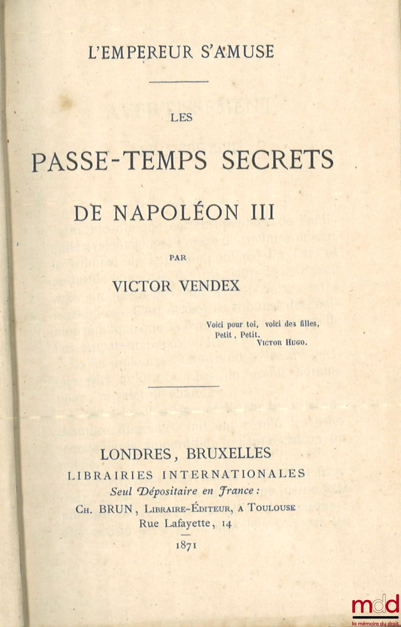 VENDEX (Victor) – L’EMPEREUR S’AMUSE, LES PASSE-TEMPS SECRETS DE NAPOLÉON III