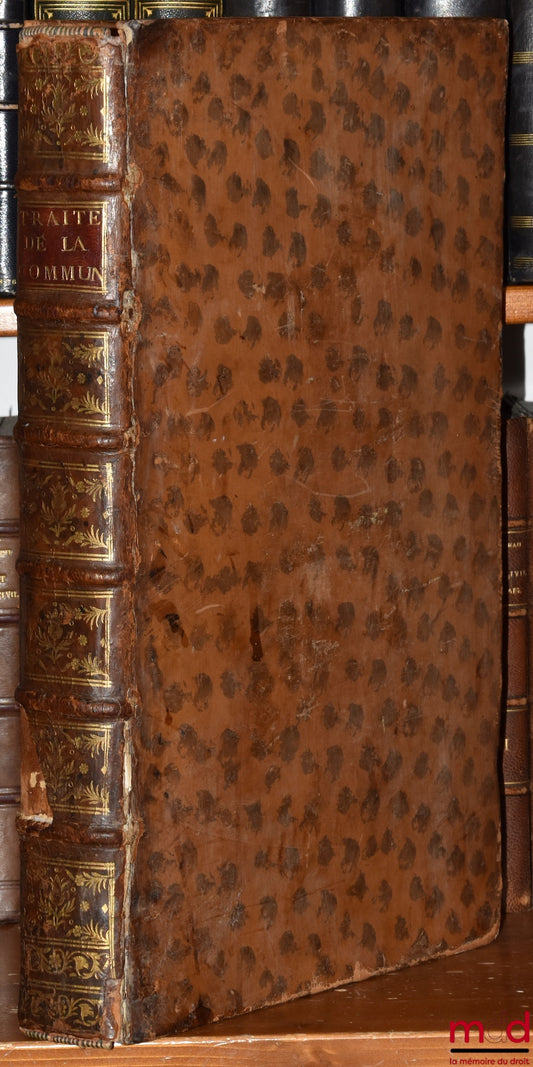 LE BRUN (Denis) – TREATISE ON THE COMMUNITY BETWEEN HUSBAND AND WIFE, with A TREATISE ON TACIT COMMUNITIES OR SOCIETIES, Posthumous work, first given to the Public by Master Louis HIDEUX, New edition considerably augmented with new Decisions
