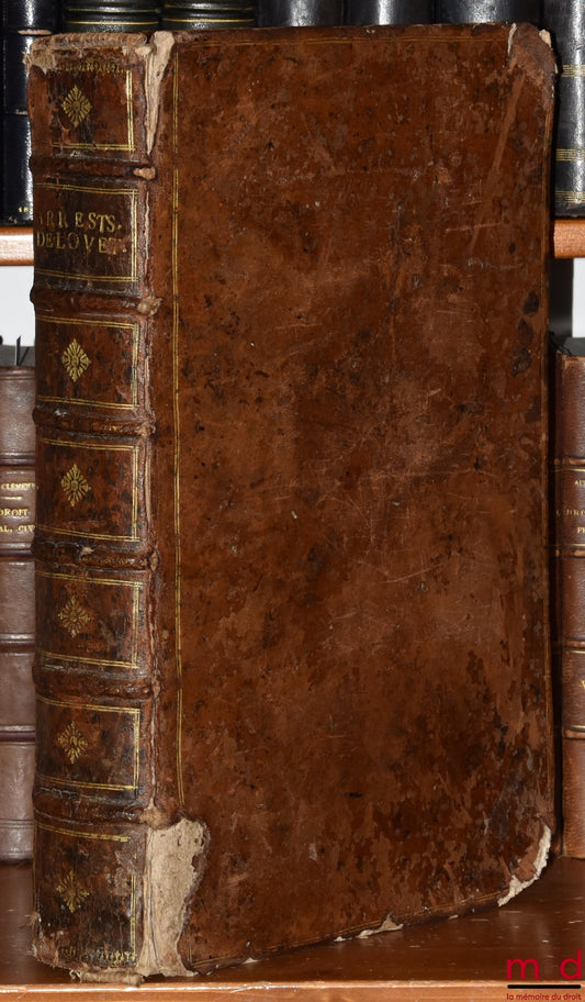 LOUET (Georges), BRODEAU (Julien) – RECUEIL D’AUCUNS NOTABLES ARRESTS, DONNEZ EN LA COUR DE PARLEMENT DE PARIS, pris des Mémoires de Mons. Maître George Louet, Conseiller du Roy en icelle, Nouvelle et dernière éd. Revue, corrigée et augmentée de plusieurs