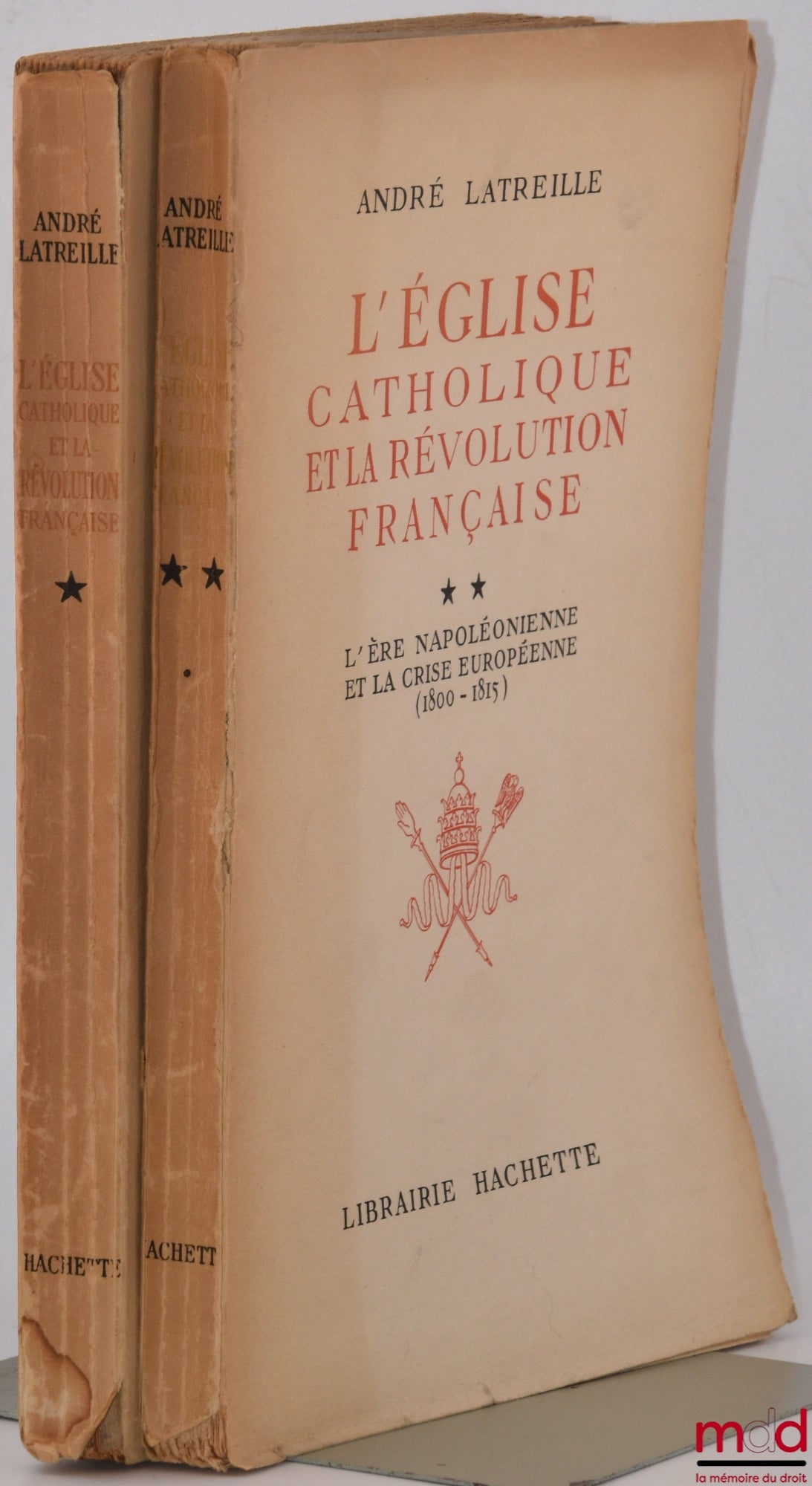LATREILLE (André) – L’ÉGLISE CATHOLIQUE ET LA RÉVOLUTION FRANÇAISE : t. I : Le pontificat de Pie VI et la crise française (1775-1799) ; t. II : L’ère napoléonienne et la crise européenne (1800-1815)