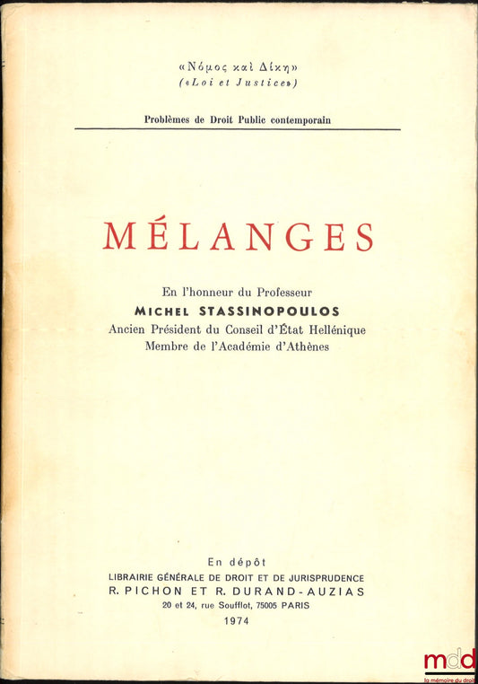 [Stassinopoulos Miscellany] – Miscellany in honor of Professor Michel Stassinopoulos, foreword by the "Hellenic Review of Public Law", biographical note by J.-M. Auby, coll. "Laws and Justice", Problems of Contemporary Public Law