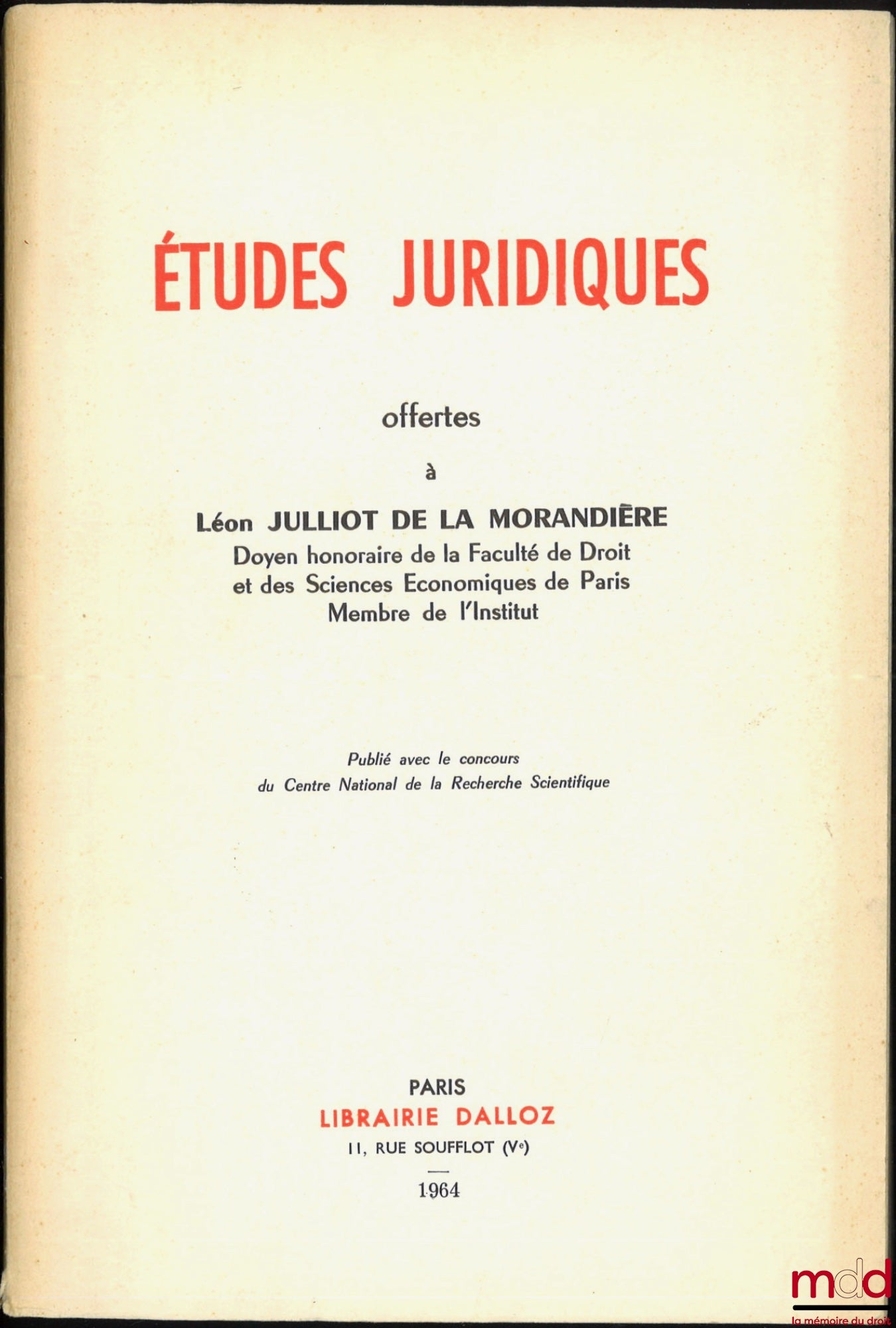 [Mélanges Julliot de la Morandière] – ÉTUDES JURIDIQUES OFFERTES À JULLIOT DE LA MORANDIÈRE, Préface de Georges Vedel