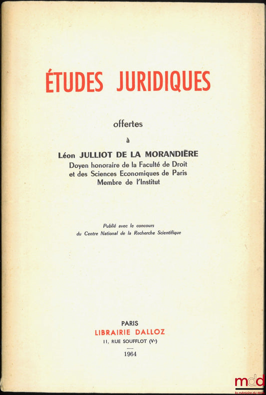 [Julliot de la Morandière Miscellany] – LEGAL STUDIES OFFERED TO JULLIOT DE LA MORANDIÈRE, Preface by Georges Vedel