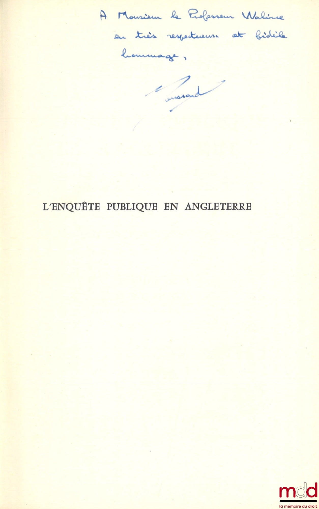 BOUSSARD (Jean-Luc) – L’ENQUÊTE PUBLIQUE EN ANGLETERRE, Un moyen politico-juridique de contrôler l’Administration, Préface de Roland Drago, coll. Travaux et recherches de la faculté de droit et des Sciences Économiques de Paris, Série “Science Administrat