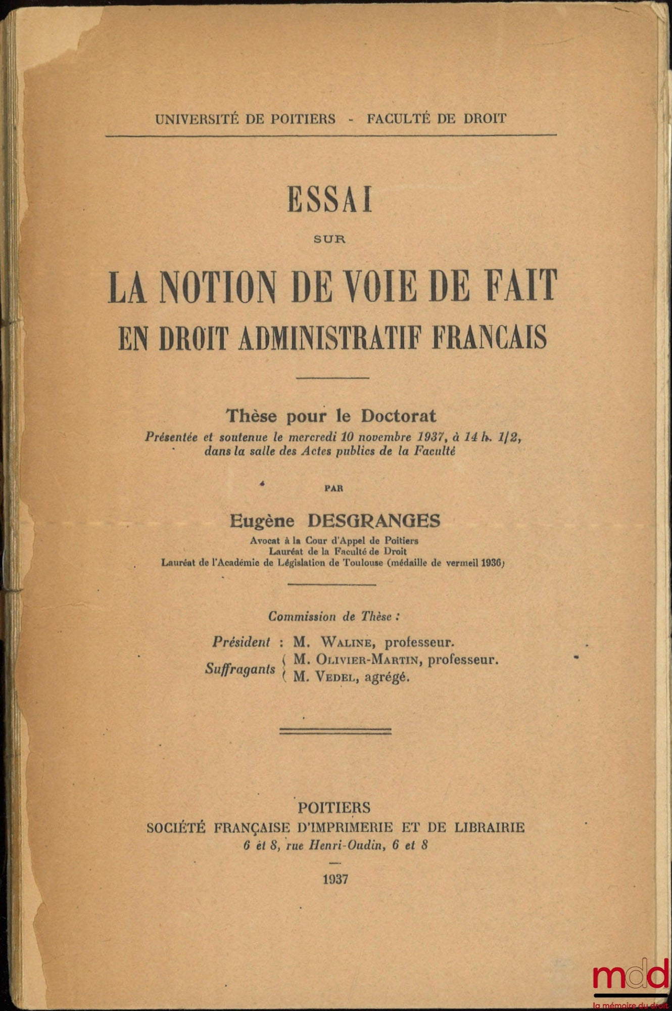 DESGRANGES (Eugène) – ESSAI SUR LA NOTION DE VOIE DE FAIT EN DROIT ADMINISTRATIF FRANÇAIS, Préface de M. Marcel Waline