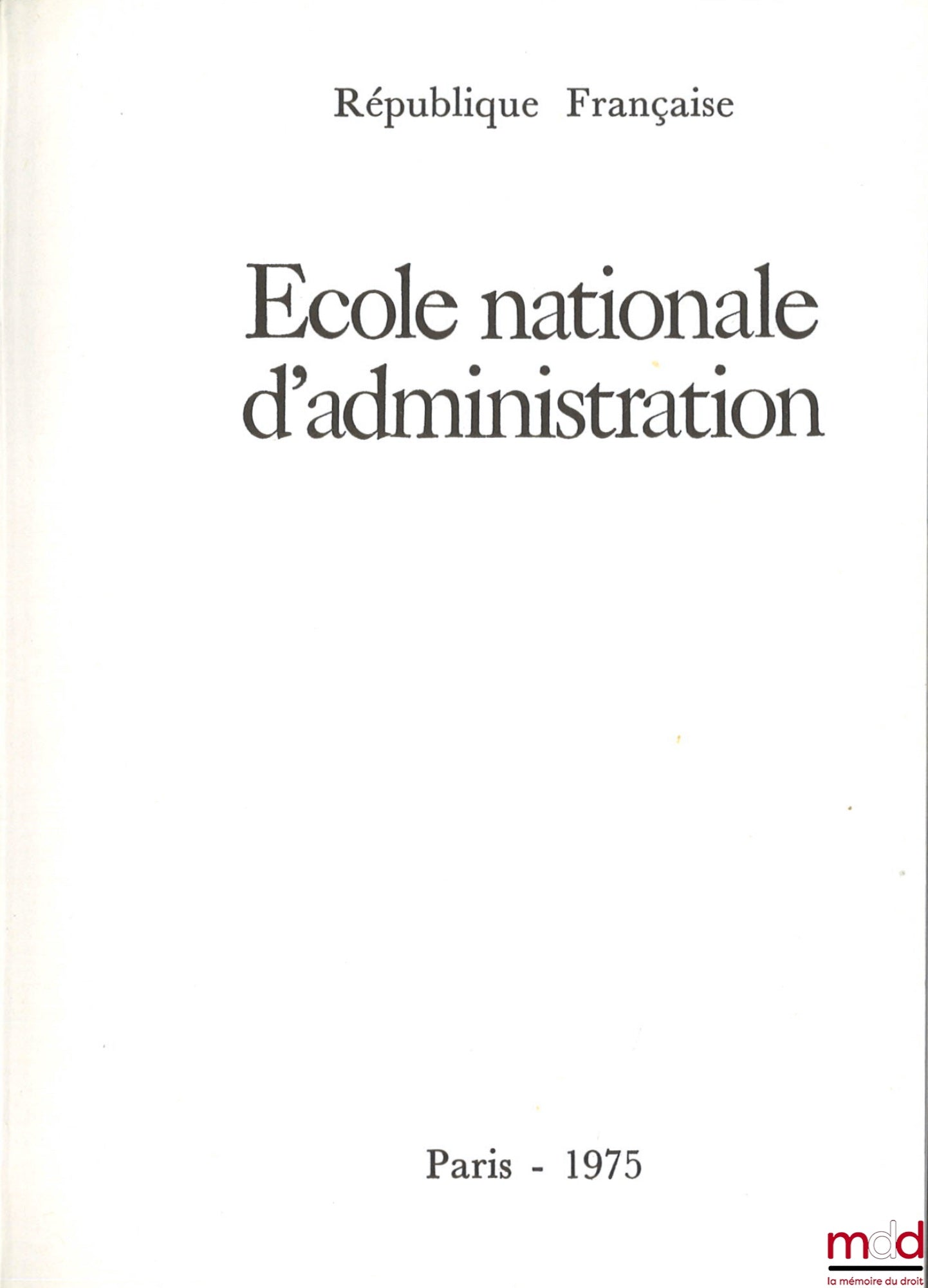 [É.N.A.] – ÉCOLE NATIONALE D’ADMINISTRATION. République Française. 1975