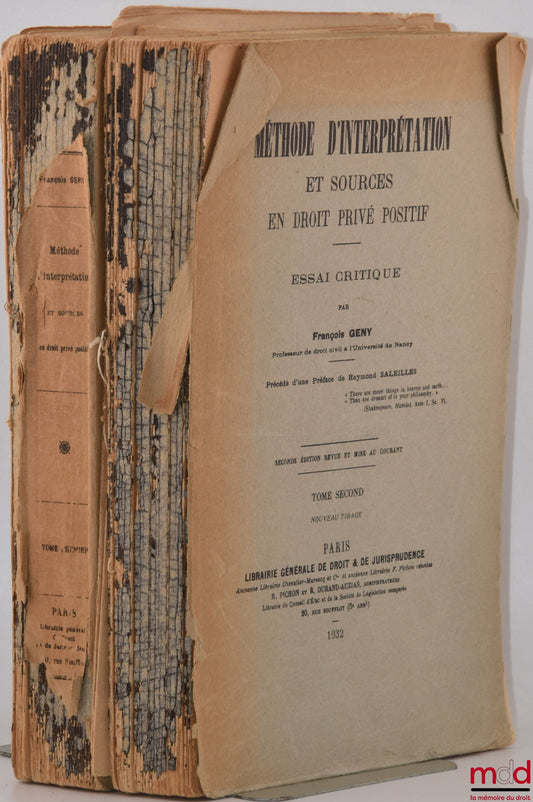 GENY (François) – METHOD OF INTERPRETATION AND SOURCES IN POSITIVE PRIVATE LAW - A CRITICAL ESSAY, Preface by Raymond SALEILLES, 2nd revised and updated edition, New printing