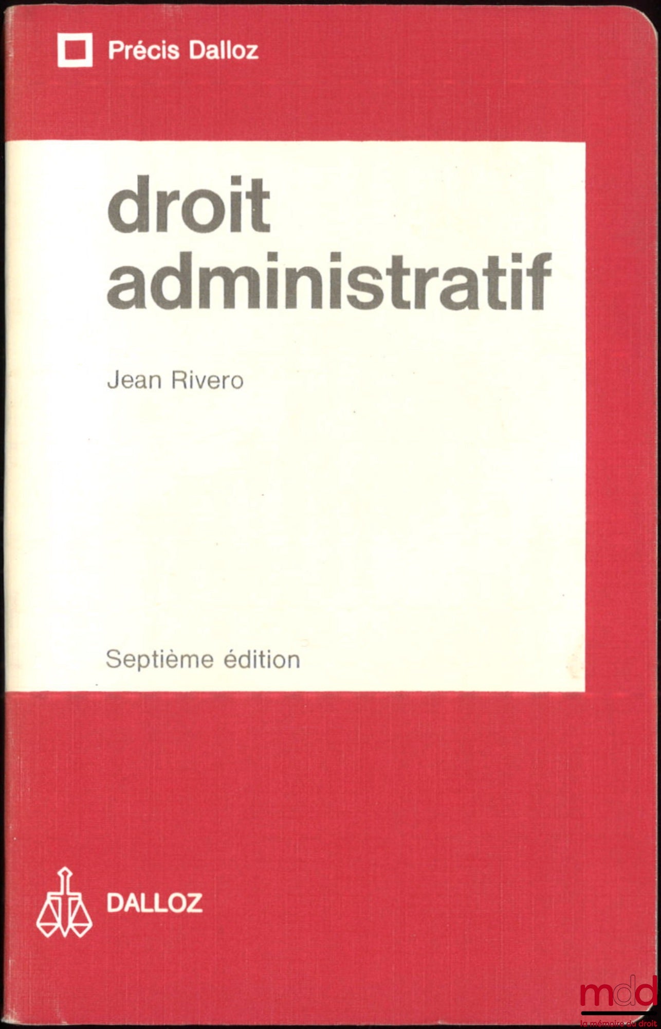 RIVERO (Jean) – DROIT ADMINISTRATIF, 7e éd., coll. Précis Dalloz