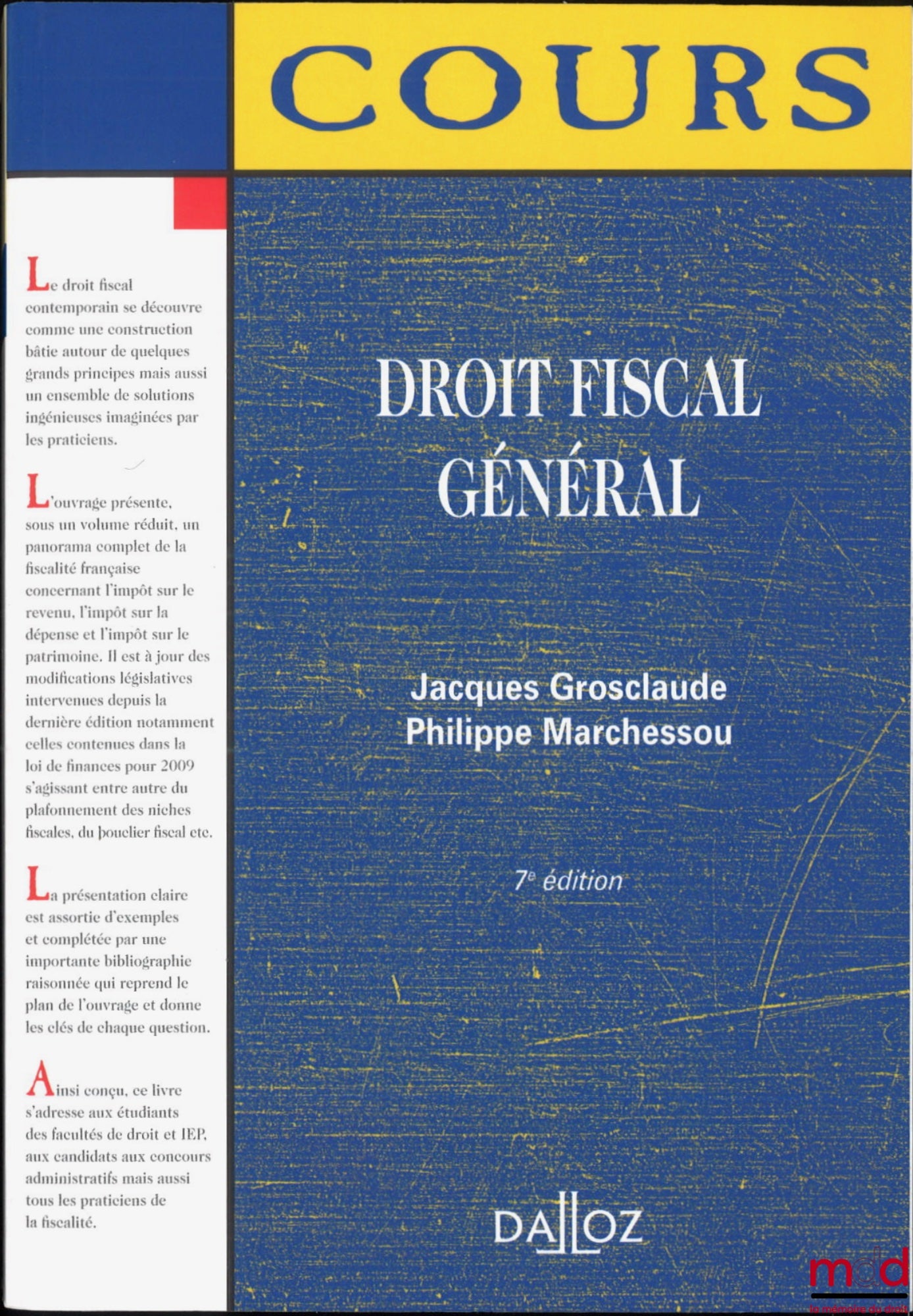 GROSCLAUDE (Jacques) et MARCHESSOU (Philippe) – DROIT FISCAL GÉNÉRAL, 7e éd., coll. Cours, Série Droit public