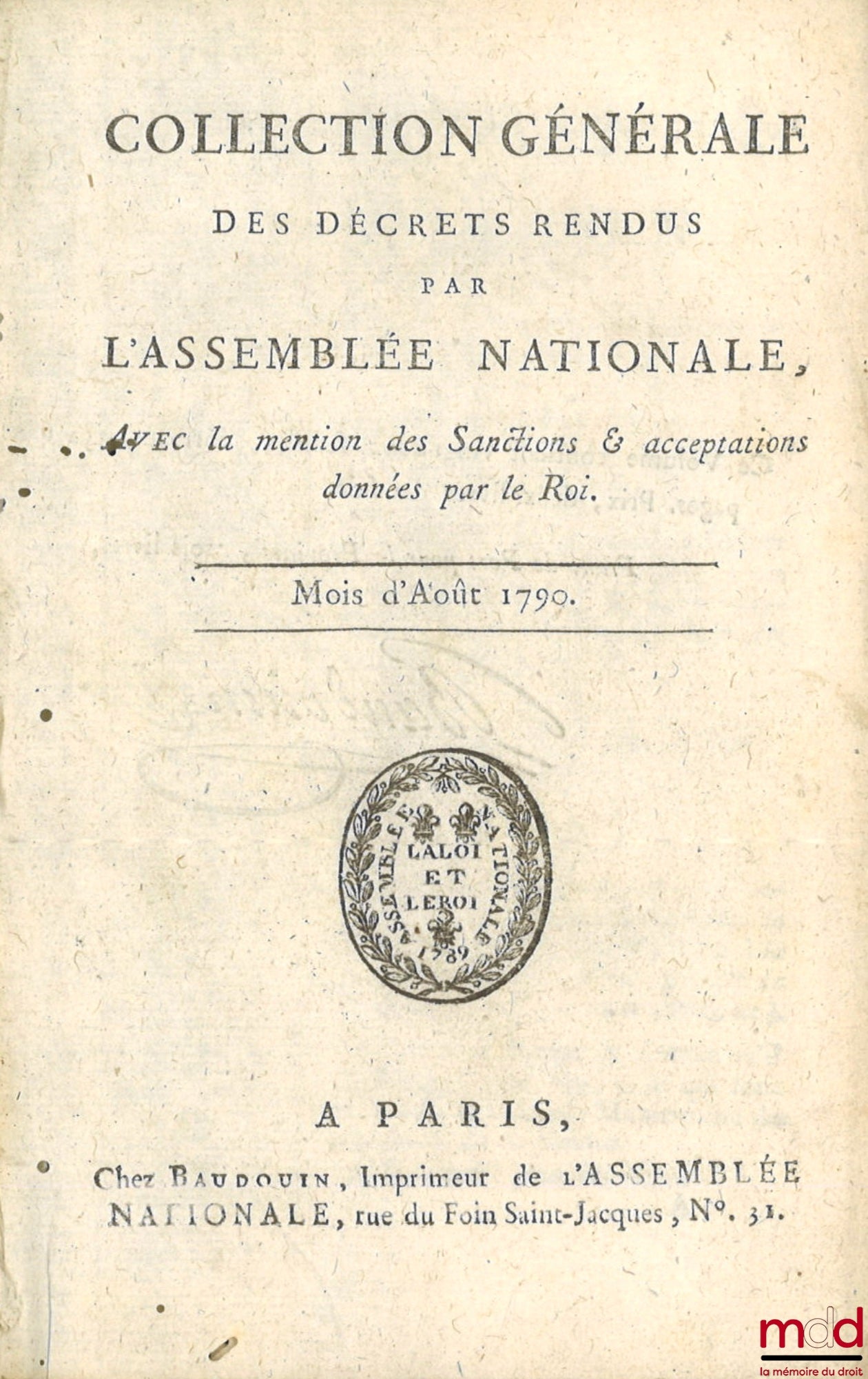 [Recueil] – COLLECTION GÉNÉRALE DES DÉCRETS RENDUS PAR L’ASSEMBLÉE NATIONALE. Avec la mention des Sanctions et acceptations données par le Roi, Août 1790 à Juillet 1791