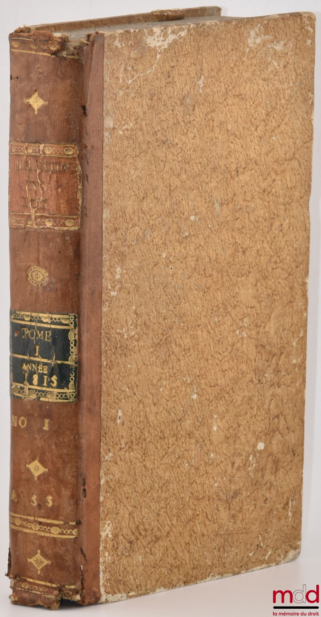 BULLETIN DES LOIS DU ROYAUME DE FRANCE, 7e SÉRIE, t. I, Contenant les Lois et Ordonnances rendues pendant le second semestre de l’année 1815, n° Ier à 55