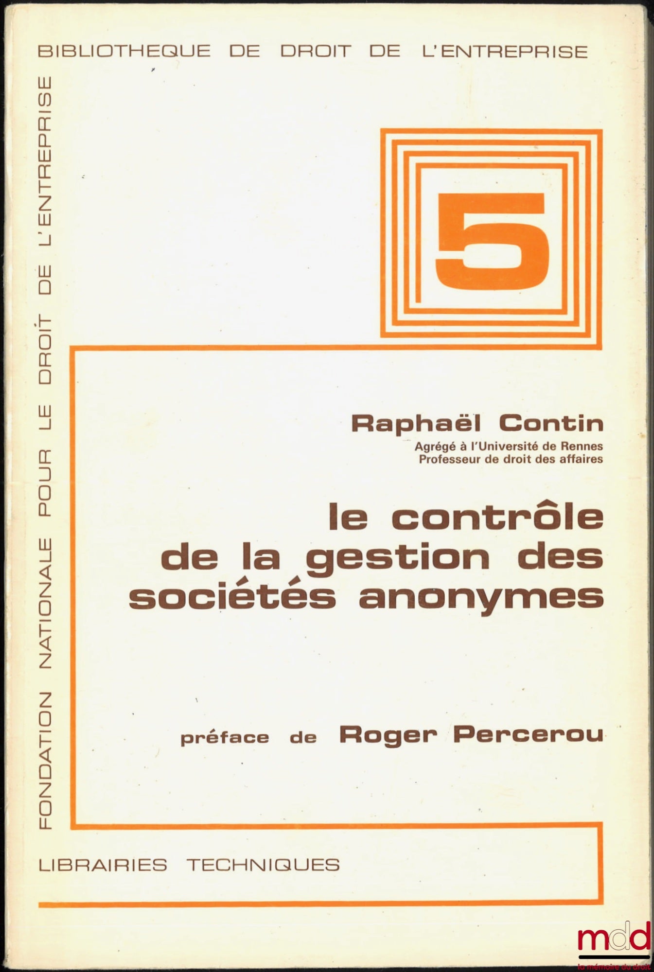 CONTIN (Raphaël) – THE CONTROL OF MANAGEMENT IN PUBLIC LIMITED COMPANIES, Preface by Roger Percerou, Business Law Library No. 5