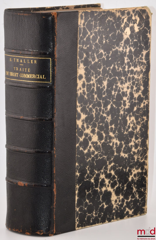 THALLER (Edmond) et PERCEROU (Jean) – TRAITÉ ÉLÉMENTAIRE DE DROIT COMMERCIAL à l’exclusion du droit maritime, 7e éd. revue et mise à jour par J. Percerou