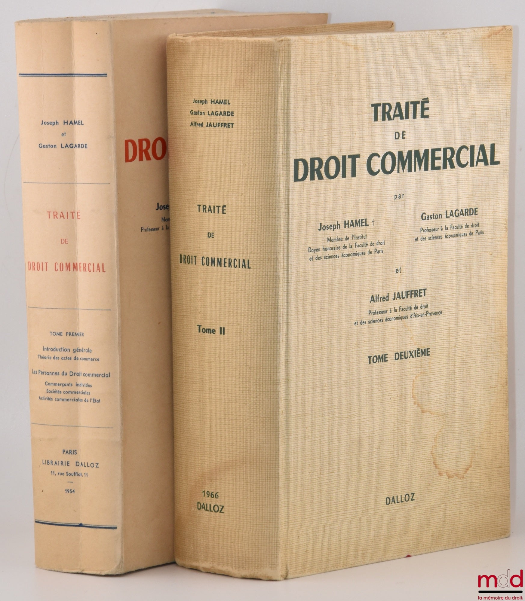 HAMEL (Joseph) et LAGARDE (Gaston) – TRAITÉ DE DROIT COMMERCIAL : t. I : Introduction générale - Théorie des actes de commerce - Les Personnes de Droit commercial - Commerçants individus - Sociétés commerciales - Activités commerciales de l’État ; t. II :