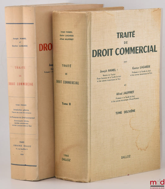 HAMEL (Joseph) and LAGARDE (Gaston) – TREATISE ON COMMERCIAL LAW: Vol. I: General Introduction - Theory of Commercial Acts - Persons in Commercial Law - Individual Merchants - Commercial Companies - Commercial Activities of the State; Vol. II:
