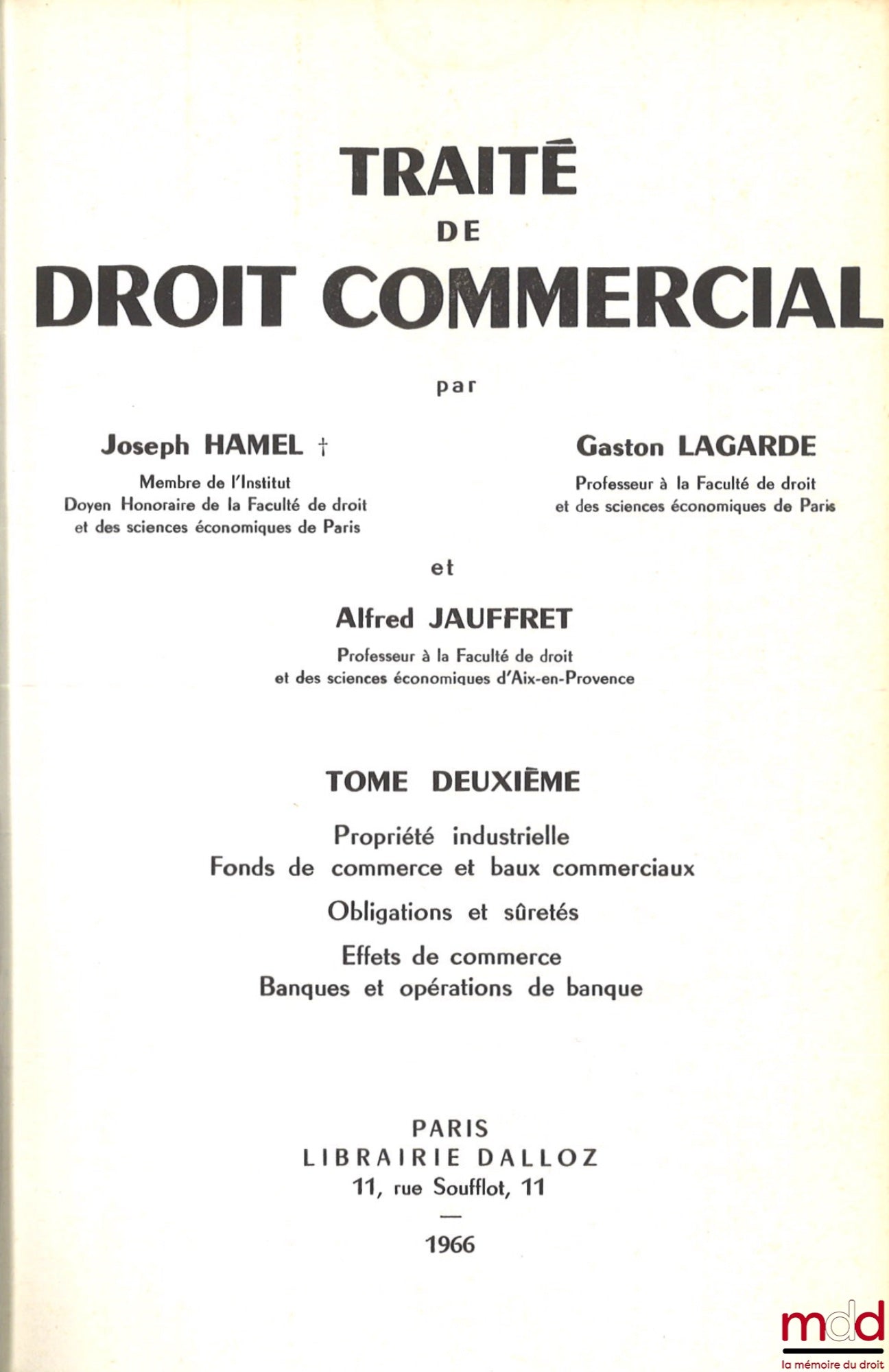 HAMEL (Joseph) and LAGARDE (Gaston) – TREATISE ON COMMERCIAL LAW: Vol. I: General Introduction - Theory of Commercial Acts - Persons in Commercial Law - Individual Merchants - Commercial Companies - Commercial Activities of the State; Vol. II:
