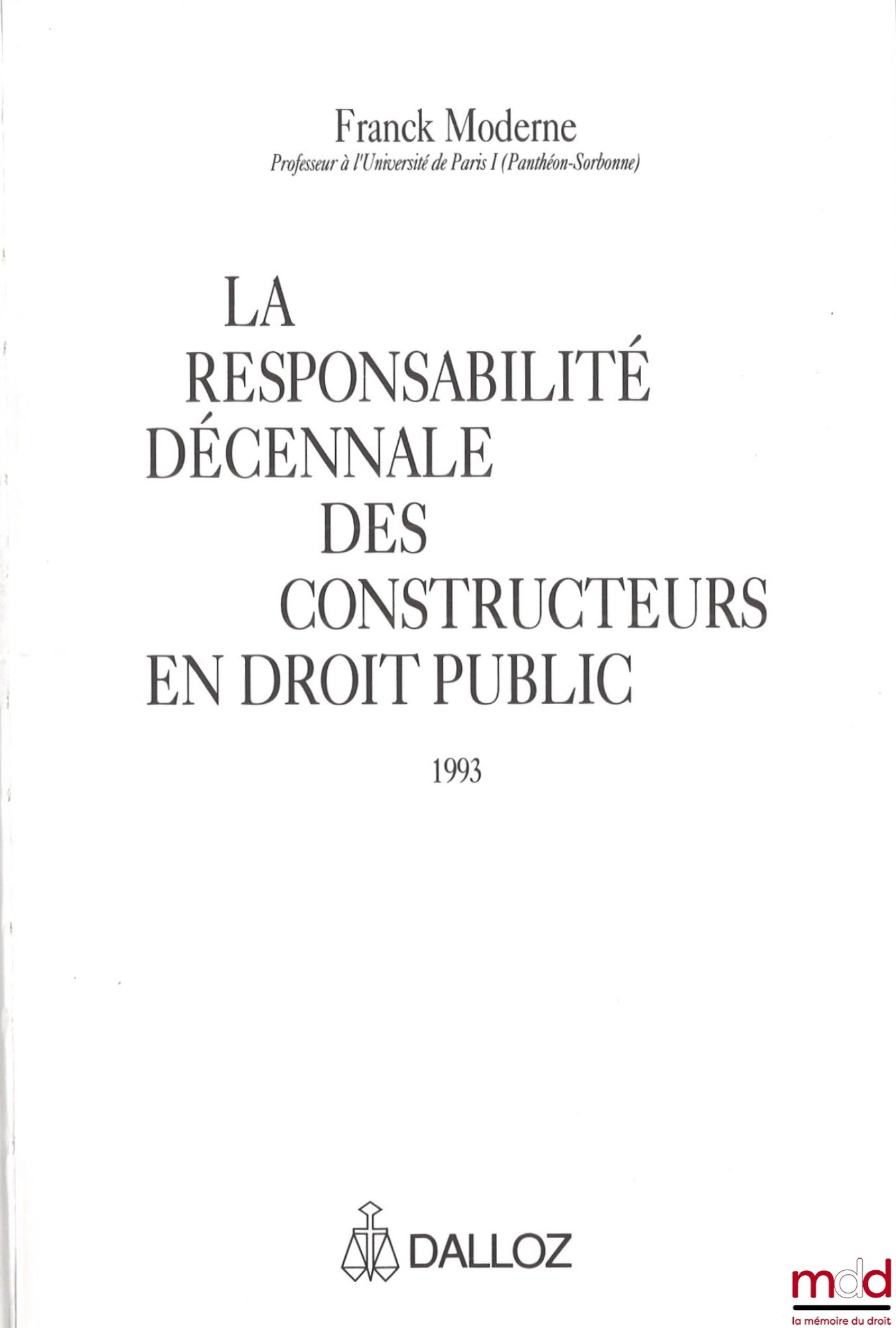 MODERNE (Franck) – LA RESPONSABILITÉ DÉCENNALE DES CONSTRUCTEURS EN DROIT PUBLIC