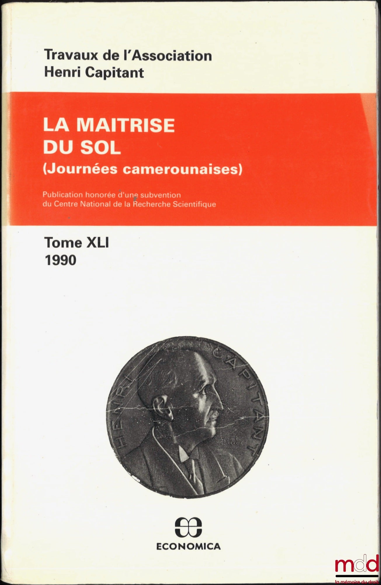 [Travaux de l’Association Henri Capitant] – LA MAÎTRISE DU SOL, Journées camerounaises, t. XLI (1990)