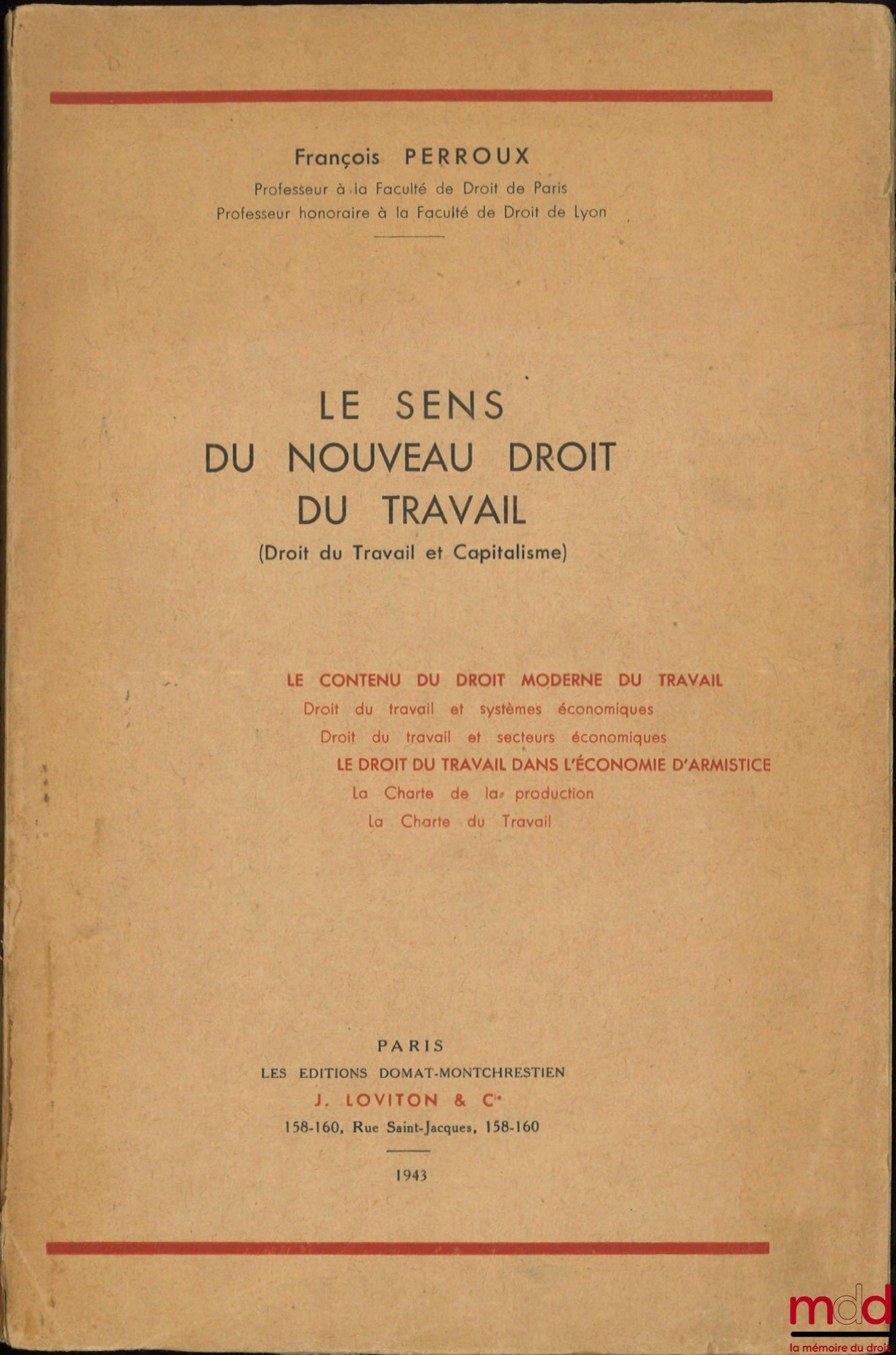 PERROUX (François) – LE SENS DU NOUVEAU DROIT DU TRAVAIL (Droit du Travail et Capitalisme)