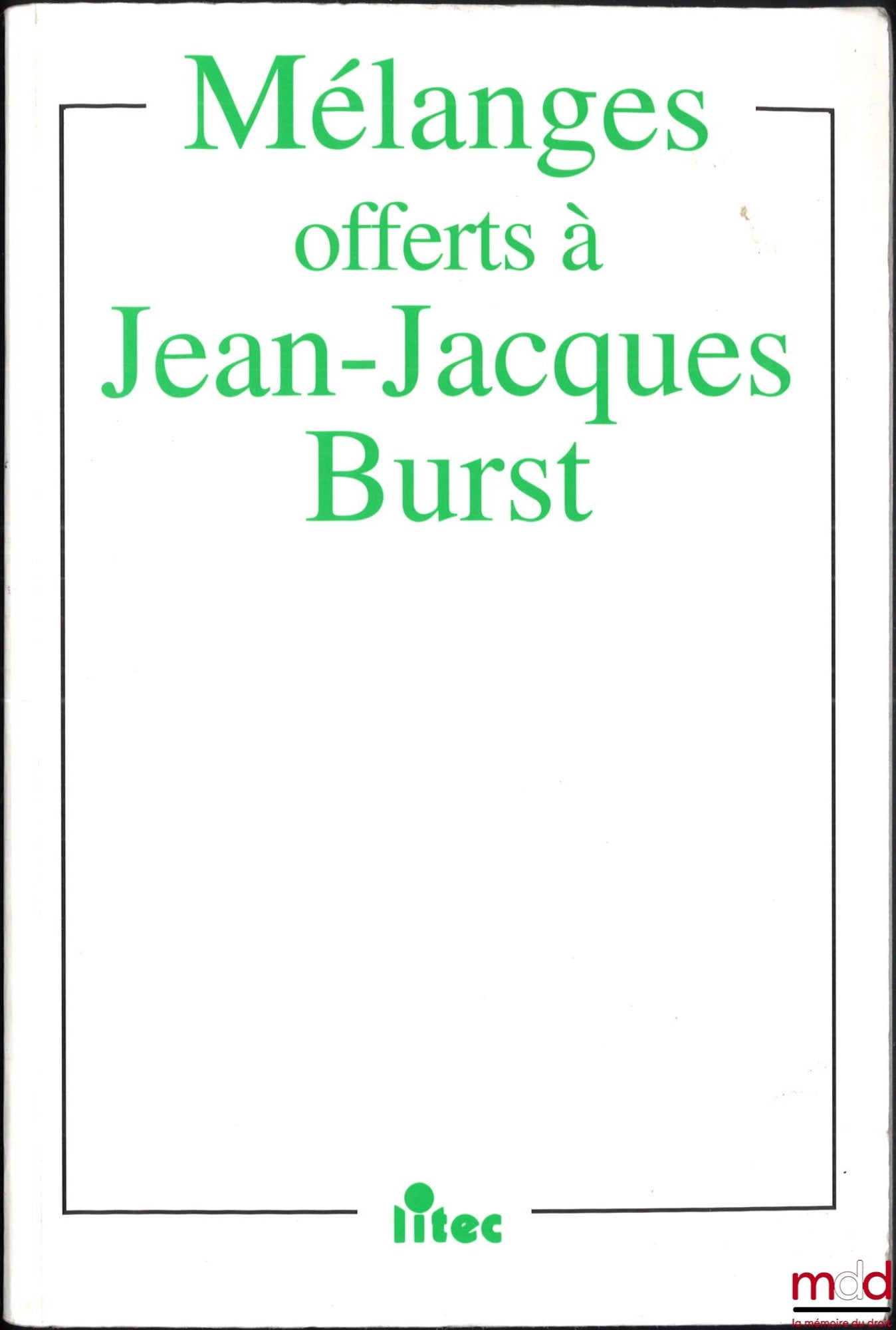 [Mélanges Burst] – PROPRIÉTÉS INTELLECTUELLES - AN 2000, Mélanges offerts à Jean-Jacques BURST