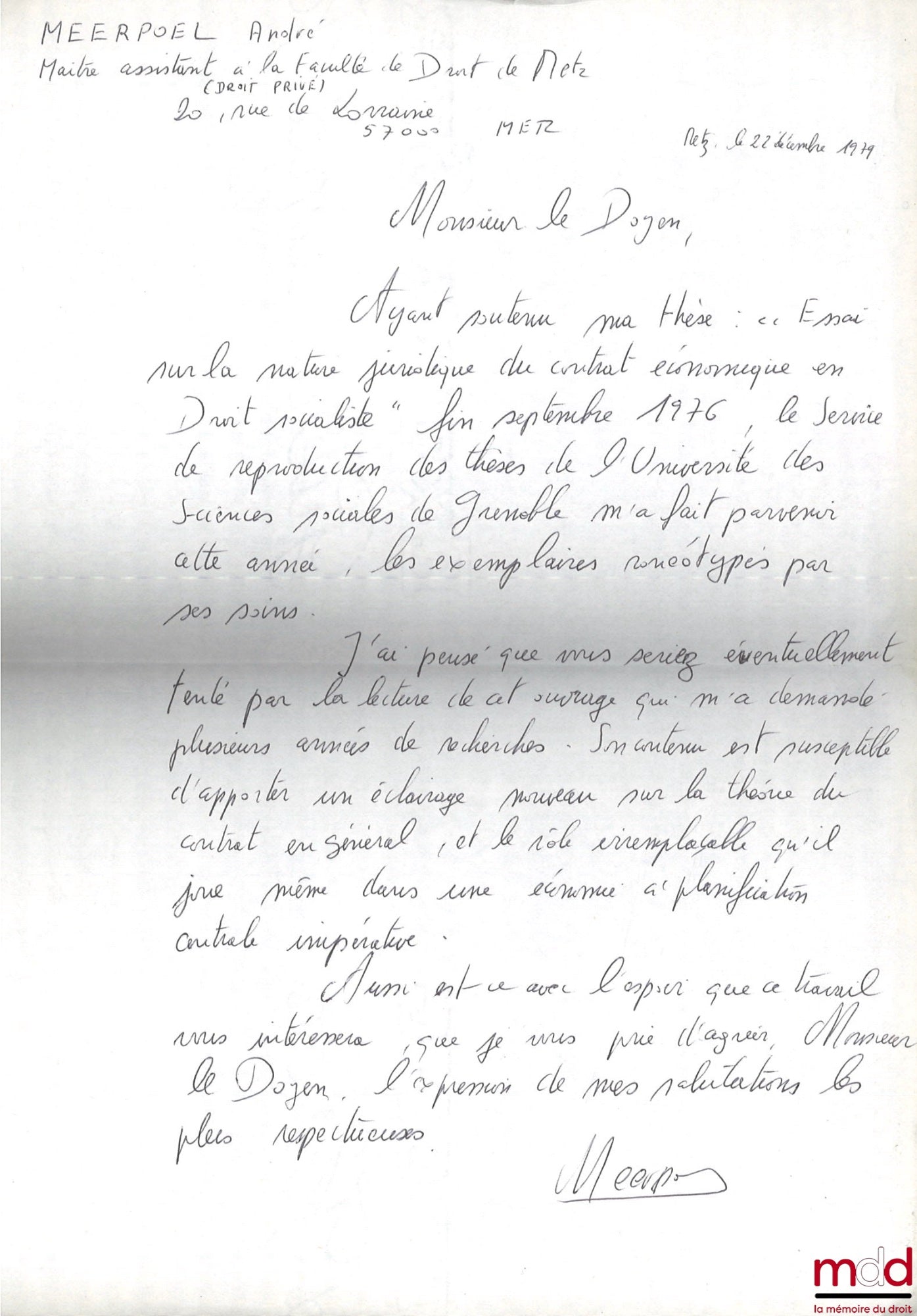 MEERPOEL (André) – ESSAI SUR LA NATURE JURIDIQUE DU CONTRAT ÉCONOMIQUE EN DROIT SOCIALISTE, Thèse pour le Doctorat d’État en Droit présentée et soutenue publiquement à l’Université de Strasbourg le 25 septembre 1976 sous la présidence de J.-M. Bischoff