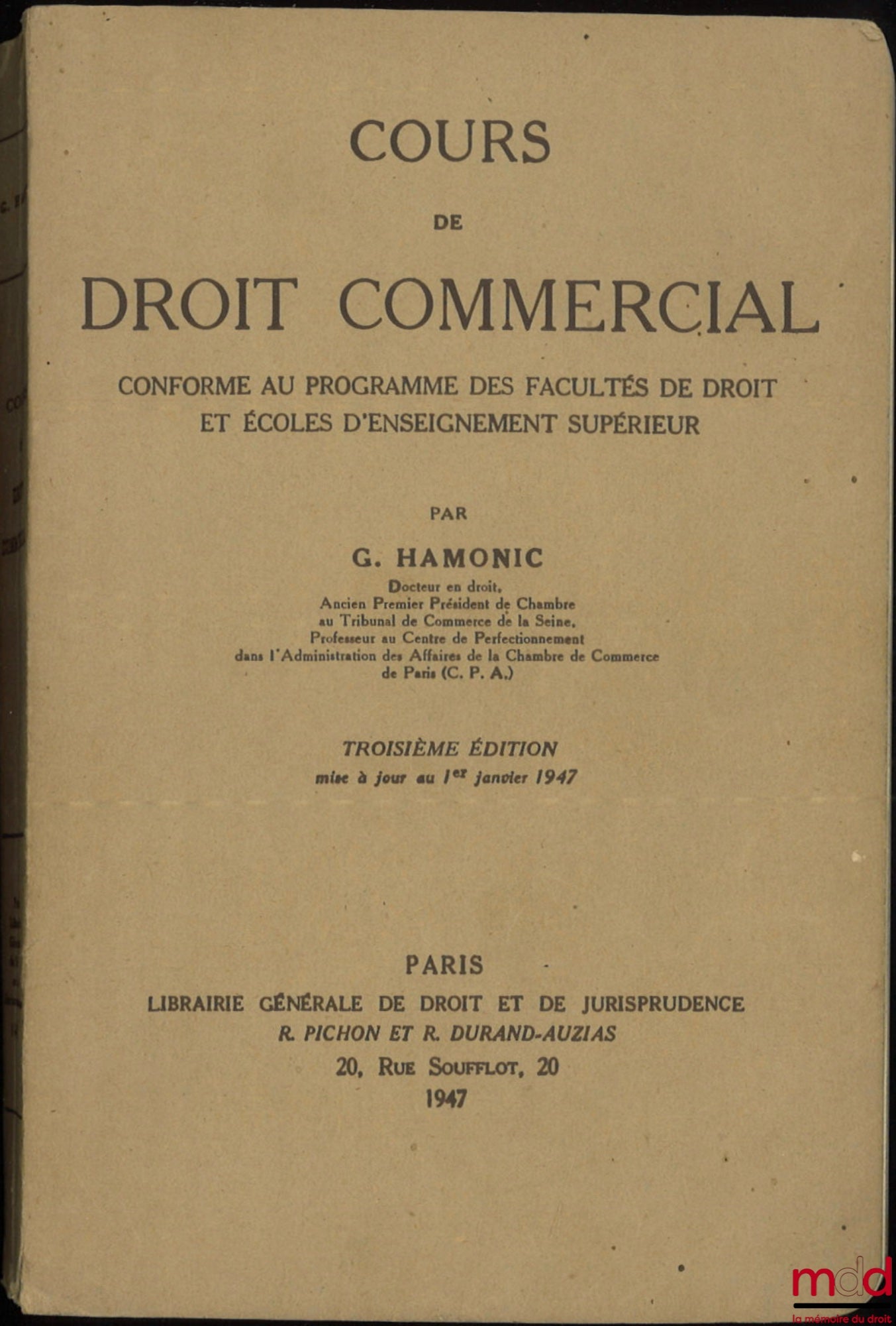 HAMONIC (Guillaume) – COURS DE DROIT COMMERCIAL conforme au programme des facultés de droit et écoles d’enseignement supérieur, 3e éd.