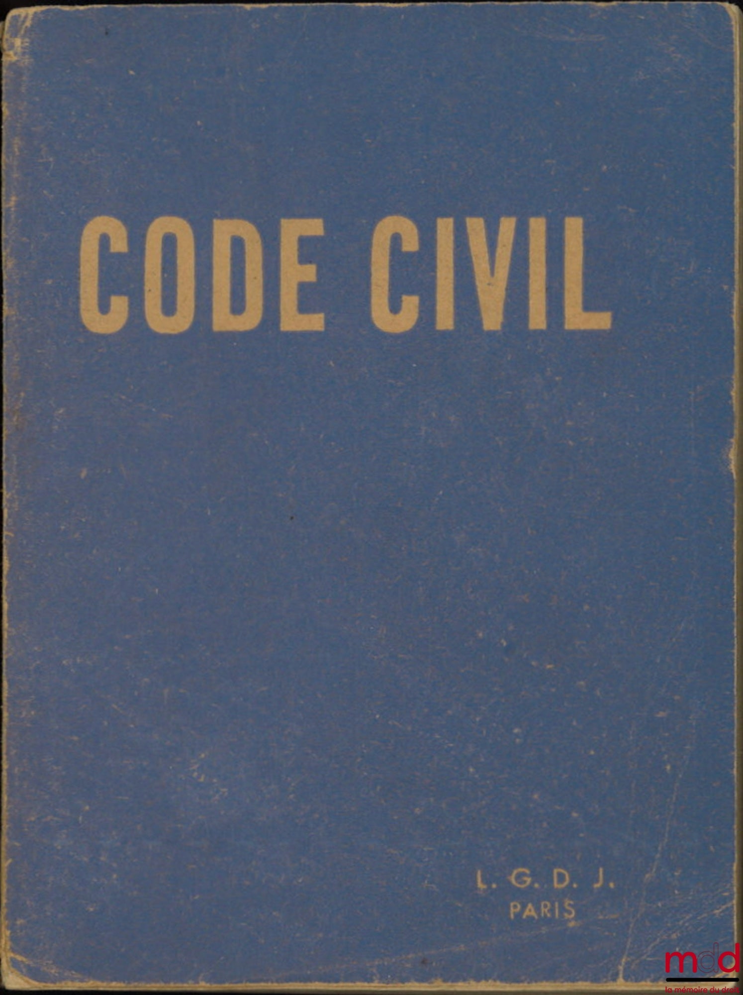 [Code civil] – CODE CIVIL et principaux textes complémentaires, Avant-propos de M. André Rouast, Nouvelle éd. mise à jour par René Roblot