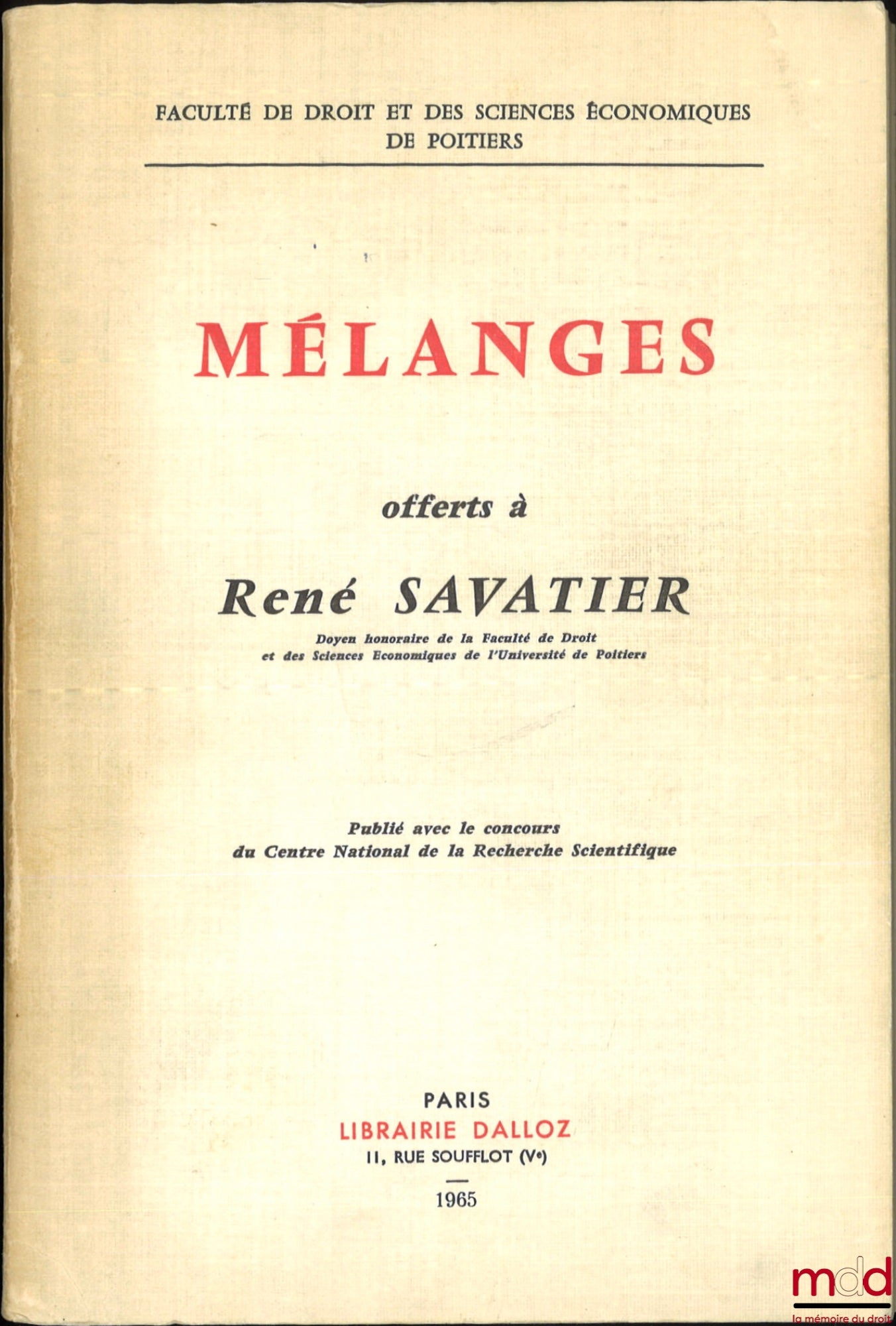 [Mélanges Savatier] – MÉLANGES OFFERTS À RENÉ SAVATIER, Faculté de droit et des sc. éco. de Poitiers