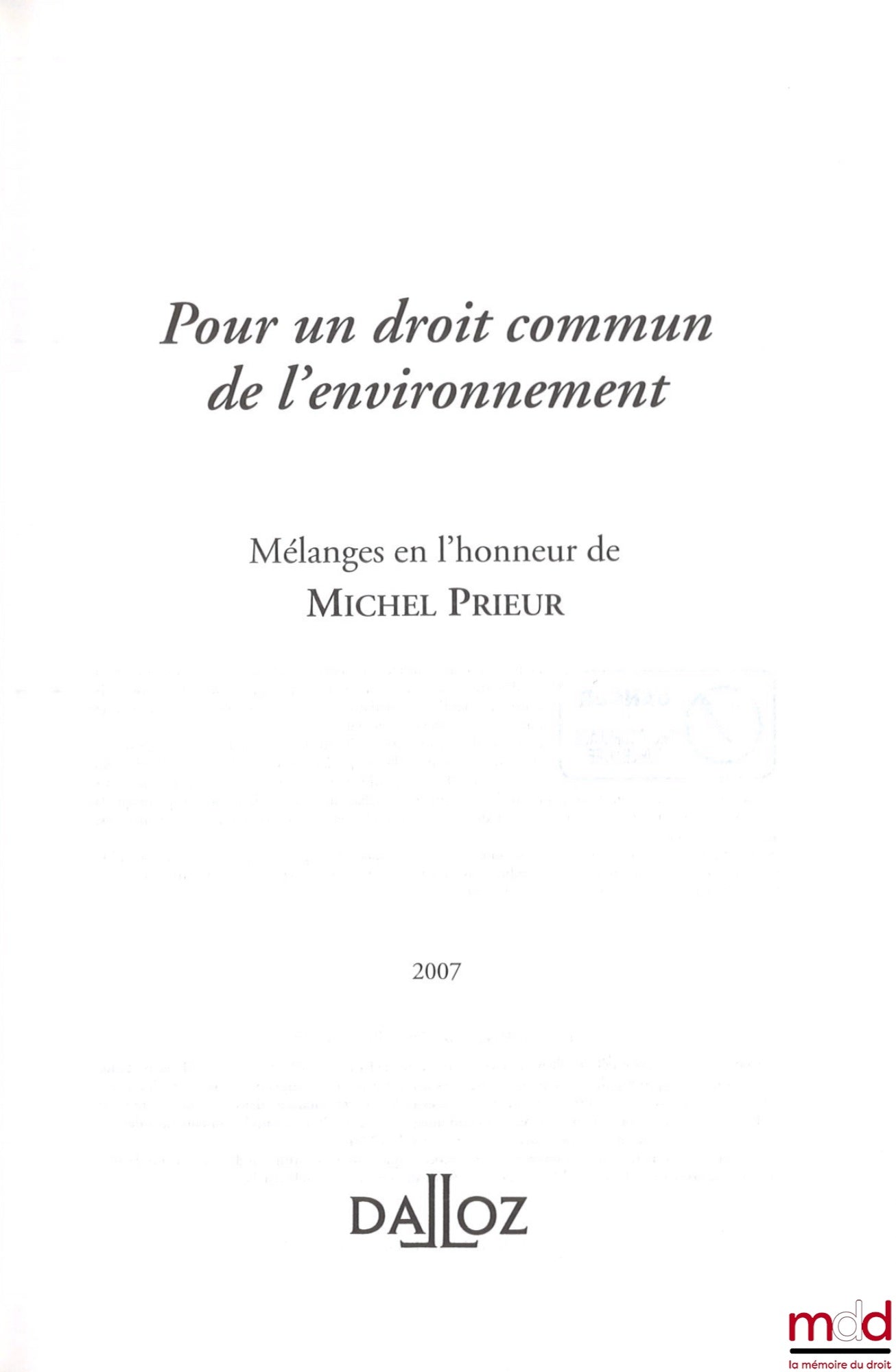 [Mélanges Prieur] – POUR UN DROIT COMMUN DE L’ENVIRONNEMENT, Mélanges en l’honneur de Michel PRIEUR