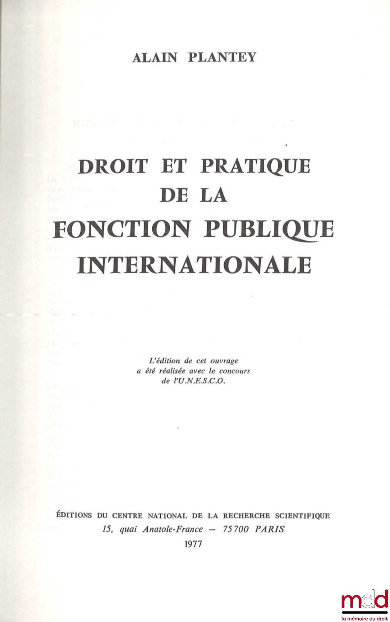 PLANTEY (Alain) – DROIT ET PRATIQUE DE LA FONCTION PUBLIQUE INTERNATIONALE